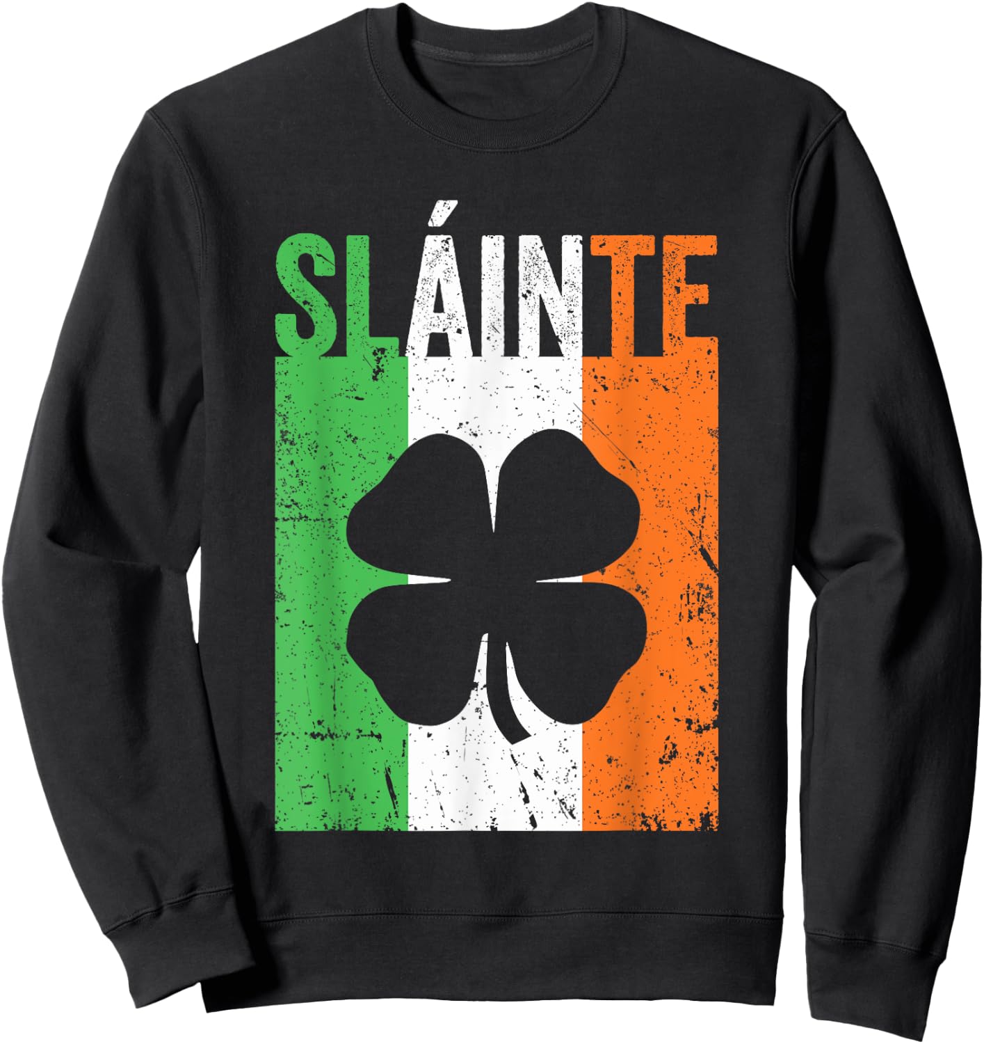 Slainte Shirt Ireland Flag Irish Toast St Patricks Day Sweatshirt - Sweatshirt | Black