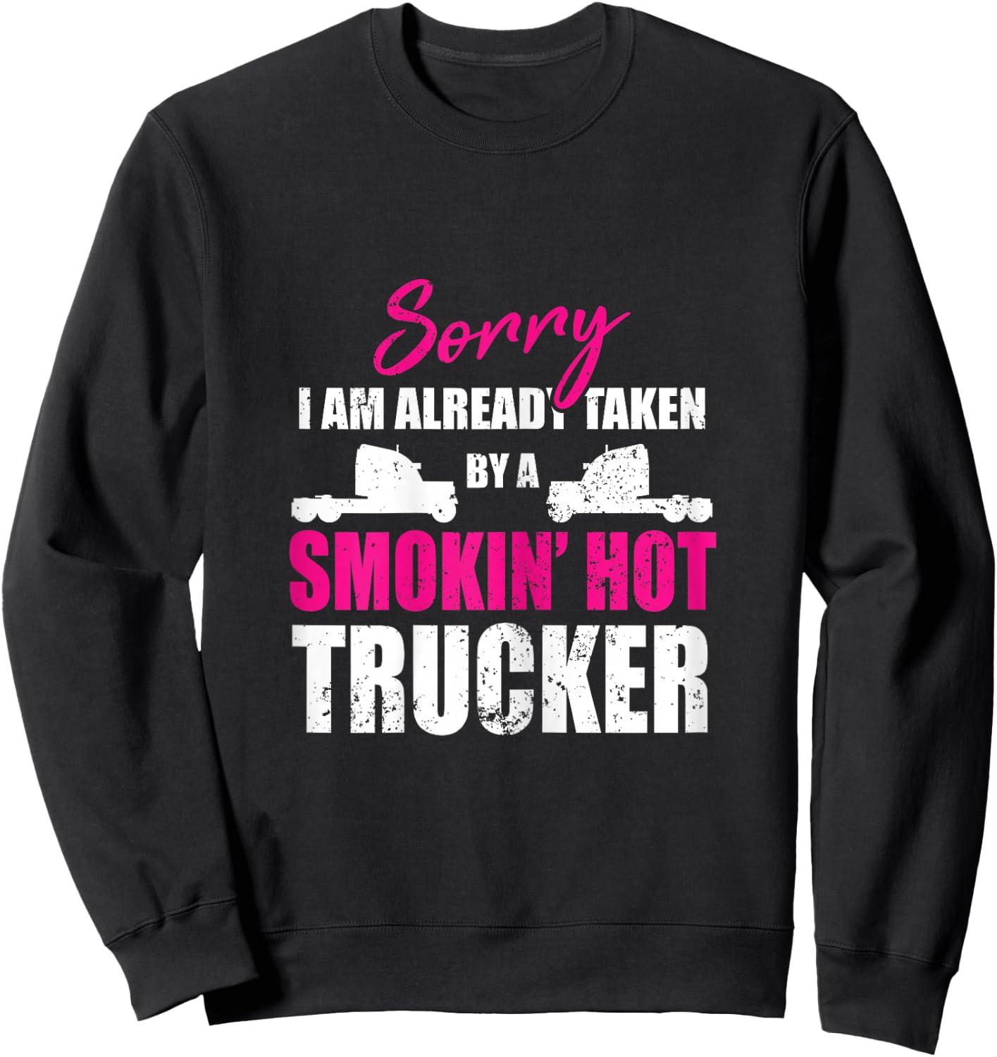 Trucker wife gift My husband is a truck driver Sweatshirt - Sweatshirt | Black
