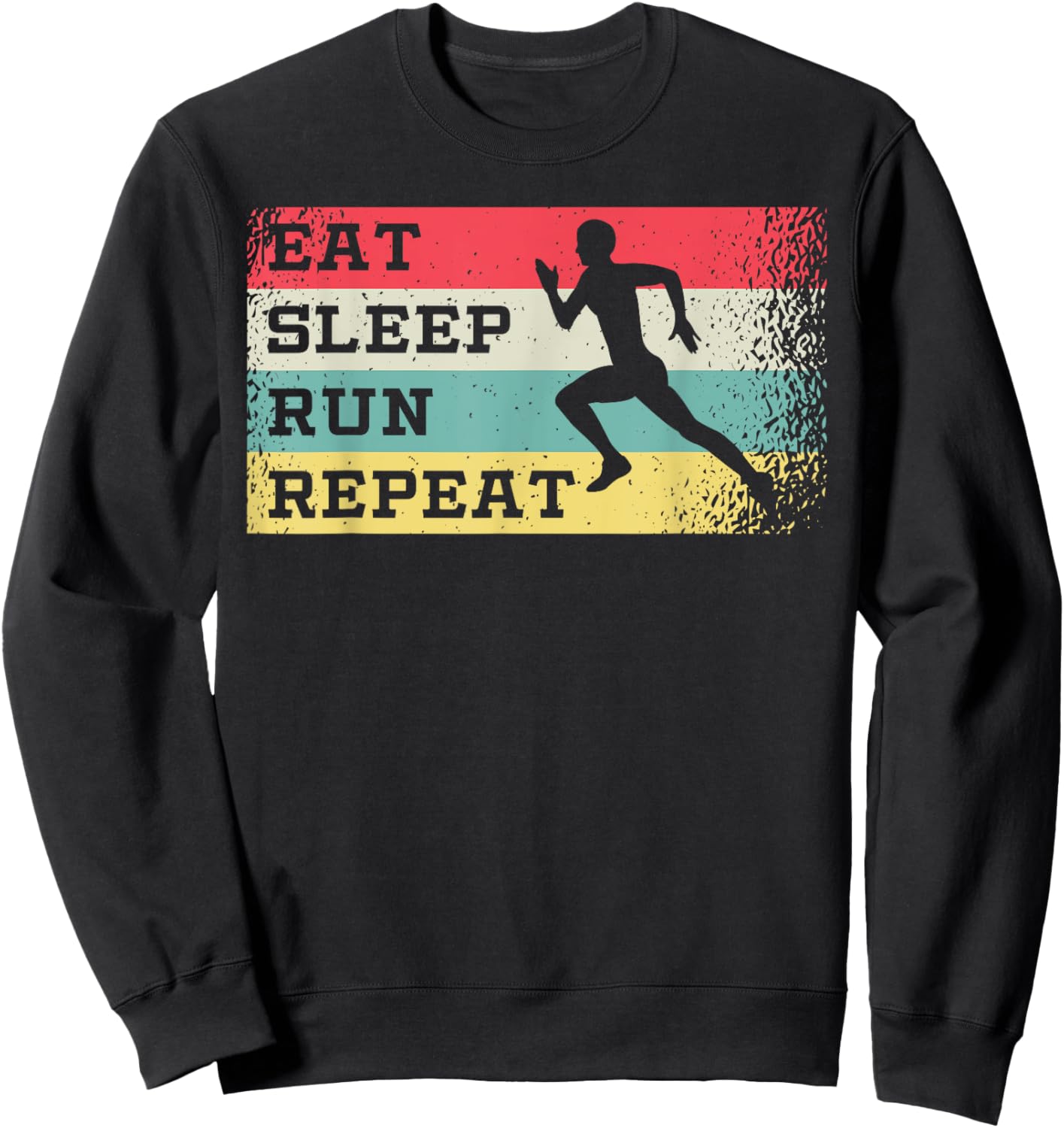 Eat Sleep Run Repeat Retro Vintage Funny Running Runner Sweatshirt - Sweatshirt | Black