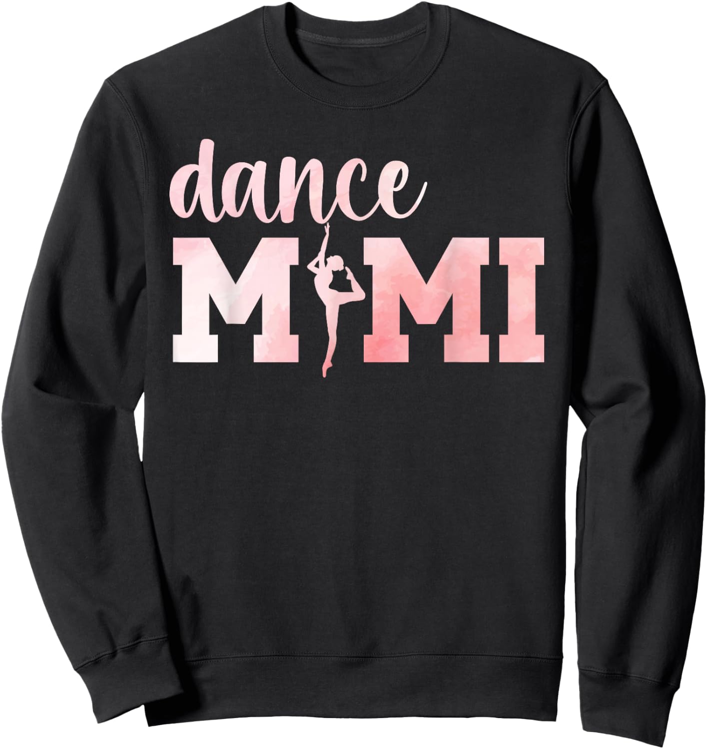 Dance Mimi Of A Dancer Mimi Dancing Mimi Grandma Sweatshirt - Sweatshirt | Black