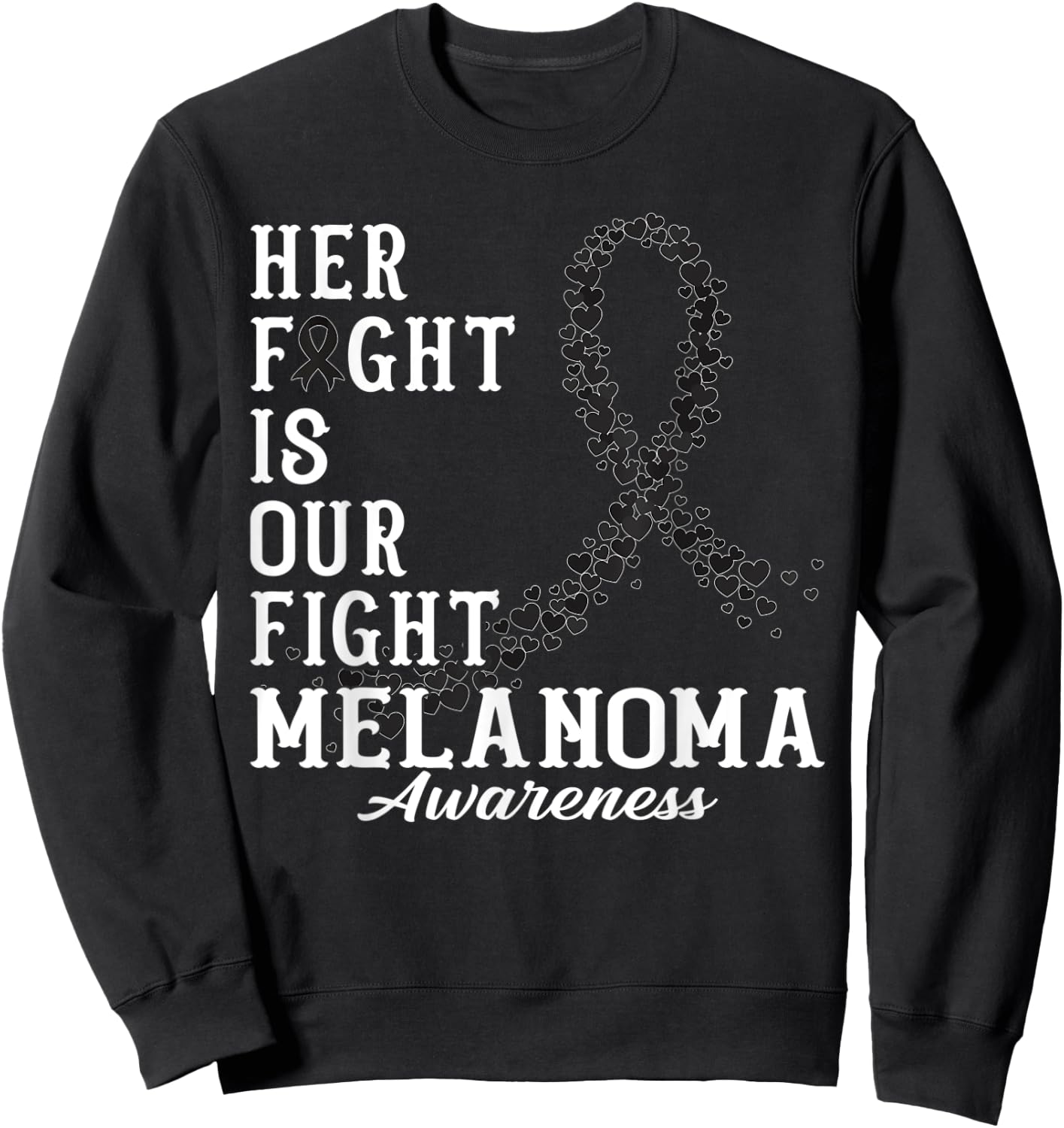Her Fight Is Our Fight Melanoma Skin Awareness Day Supporter Sweatshirt - Sweatshirt | Black