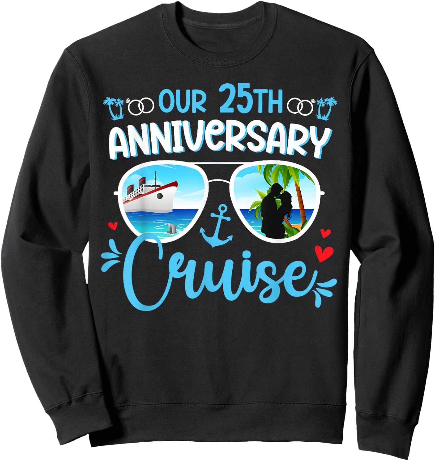 Our 25th Anniversary Cruise Trip Husband and Wife Cruising Sweatshirt - Sweatshirt | Black