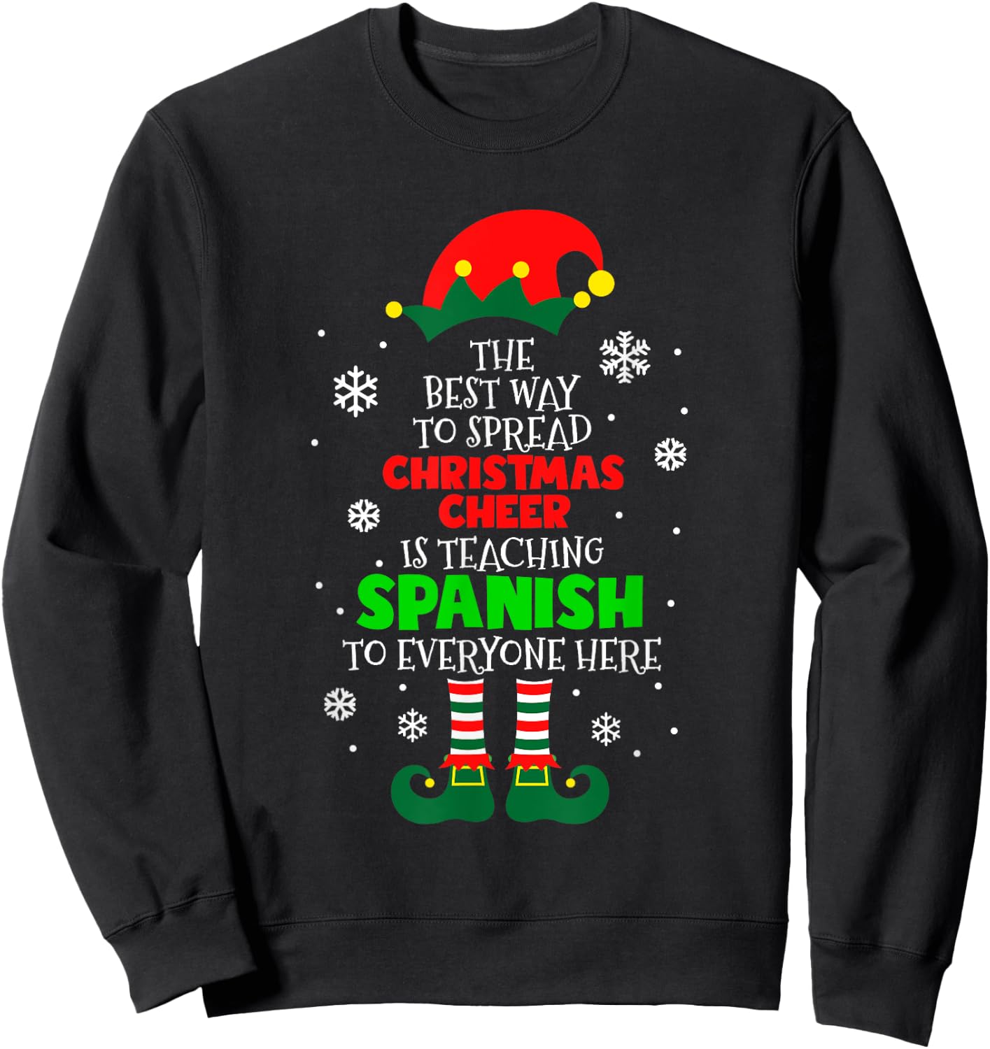 The Best Way To Spread Christmas Cheer Is Teaching Spanish Sweatshirt - Sweatshirt | Black