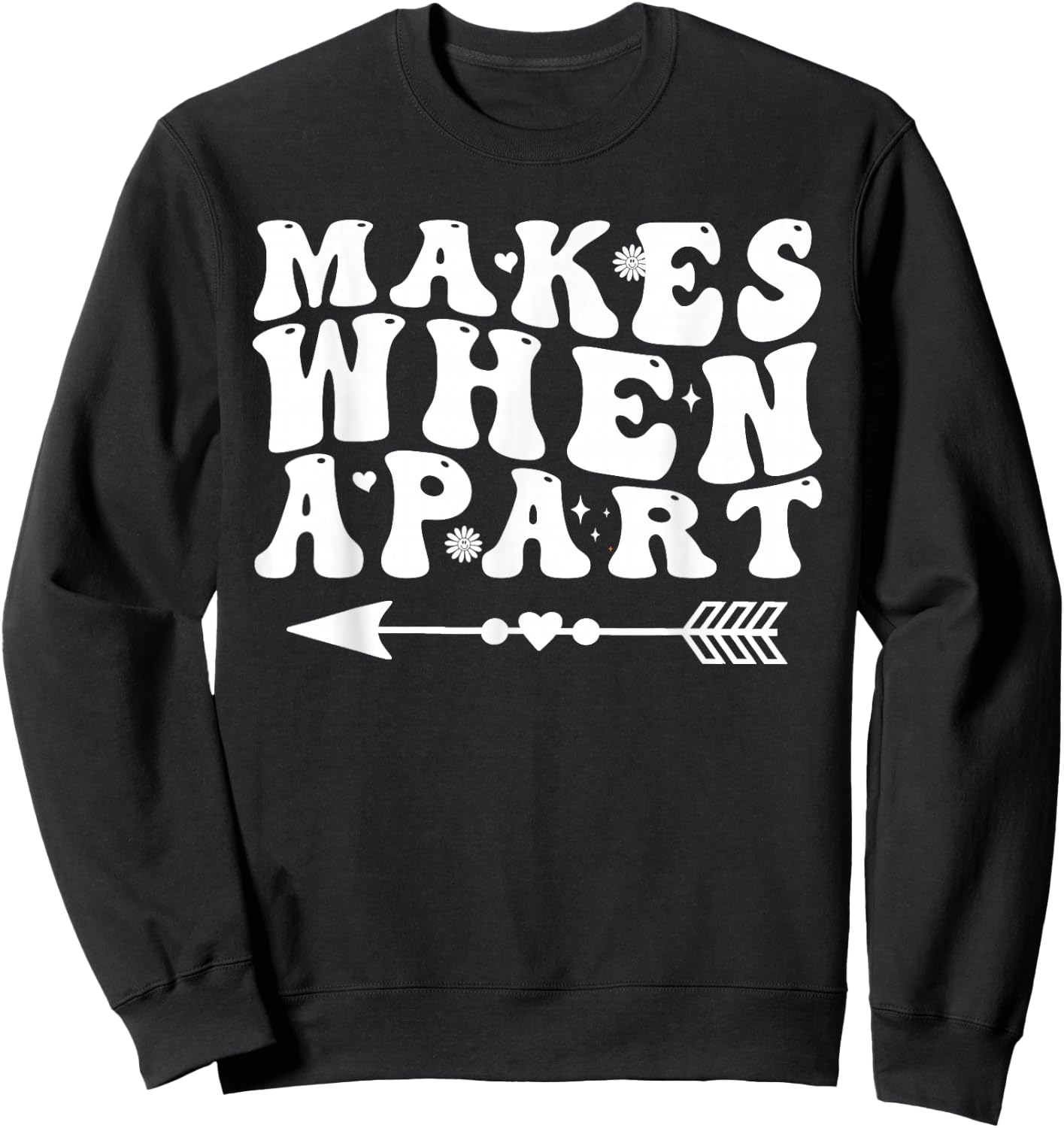 Nothing makes sense when we're apart Groovy for couples Sweatshirt - Sweatshirt | Black
