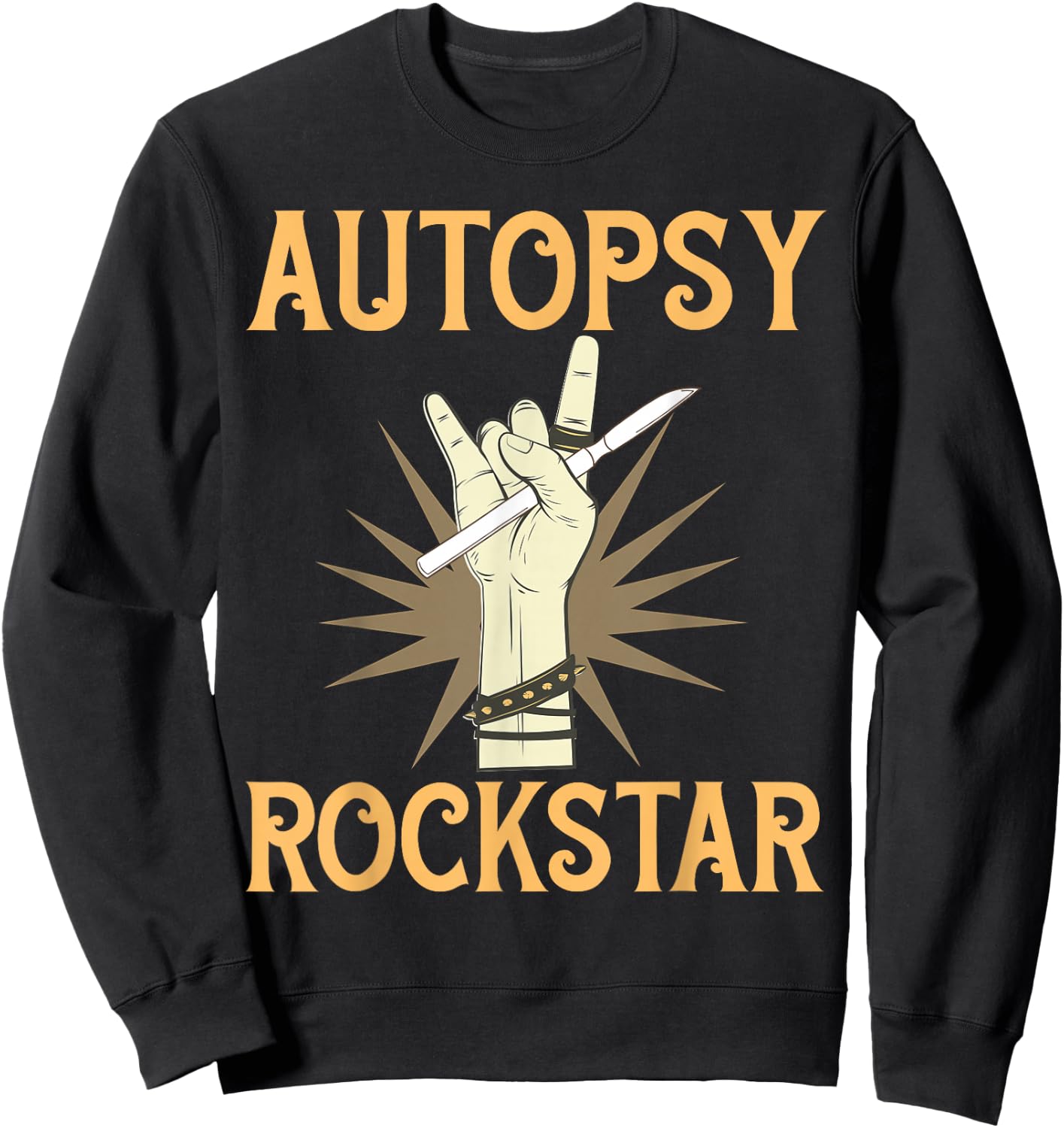 Funny Forensic Scientist Science Autopsy Rockstar Sweatshirt - Sweatshirt | Black