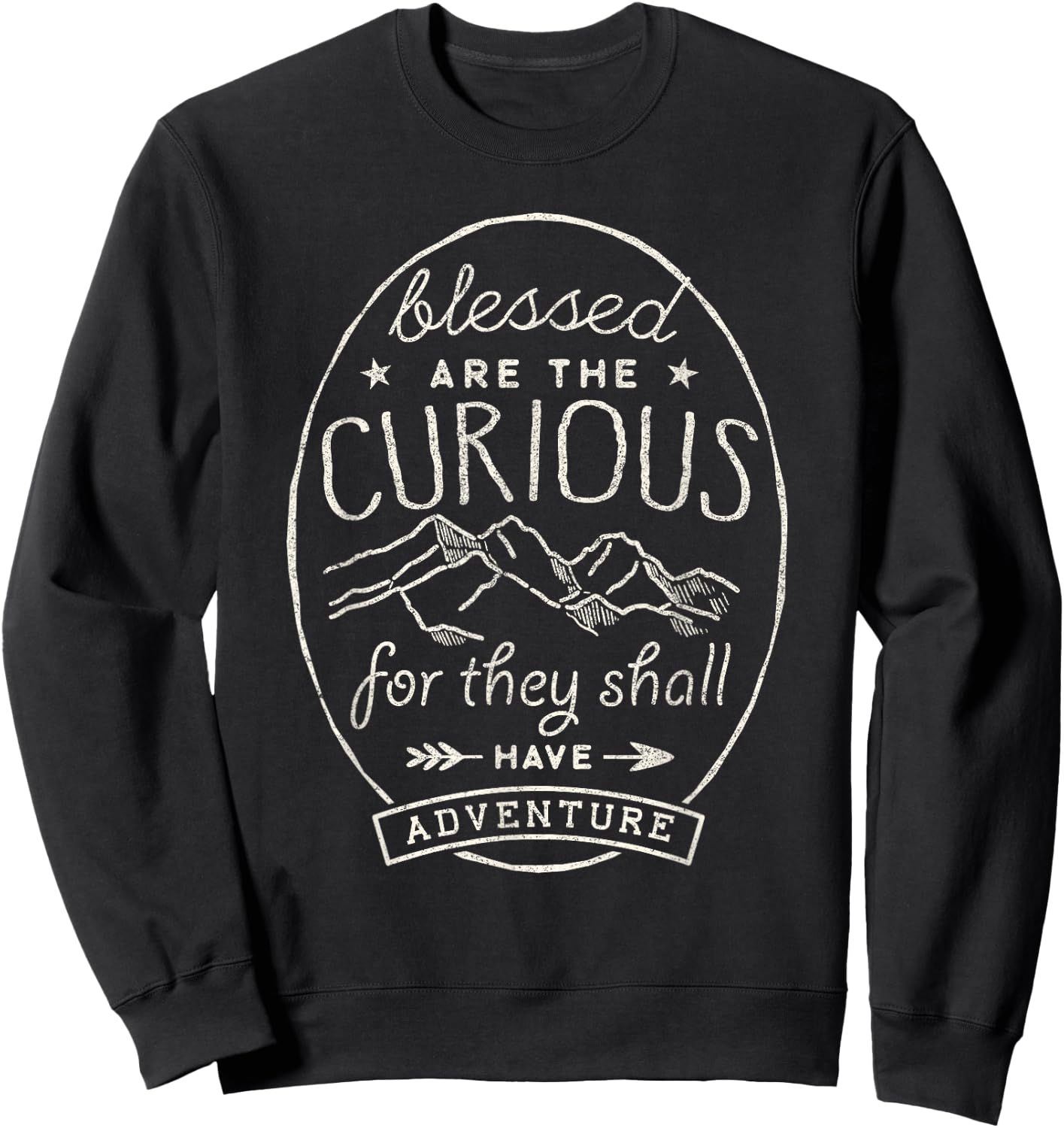 Blessed Are Curious For They Shall Have Adventure Travel Sweatshirt - Sweatshirt | Black