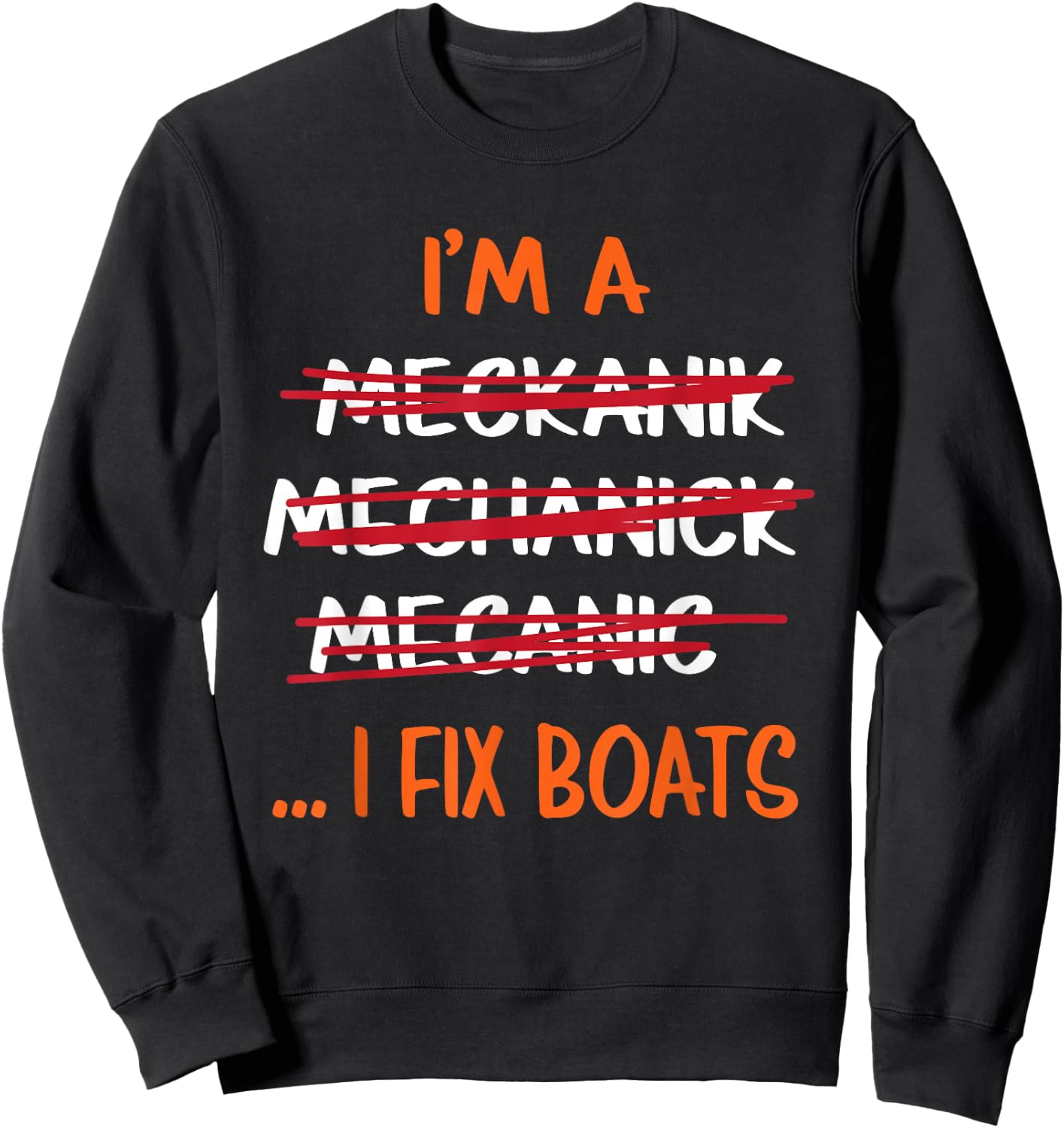 I Fix Boats Funny Mechanic Sweatshirt - Sweatshirt | Black
