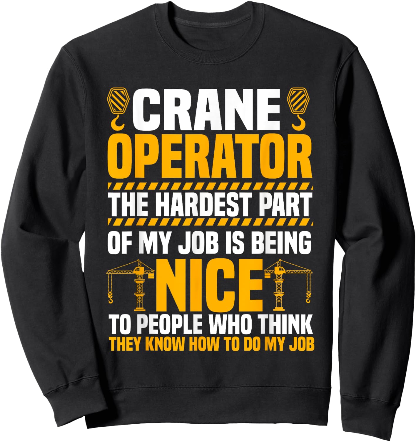 Crane Operator Driver Construction Heavy Tower Equipment Sweatshirt - Sweatshirt | Black