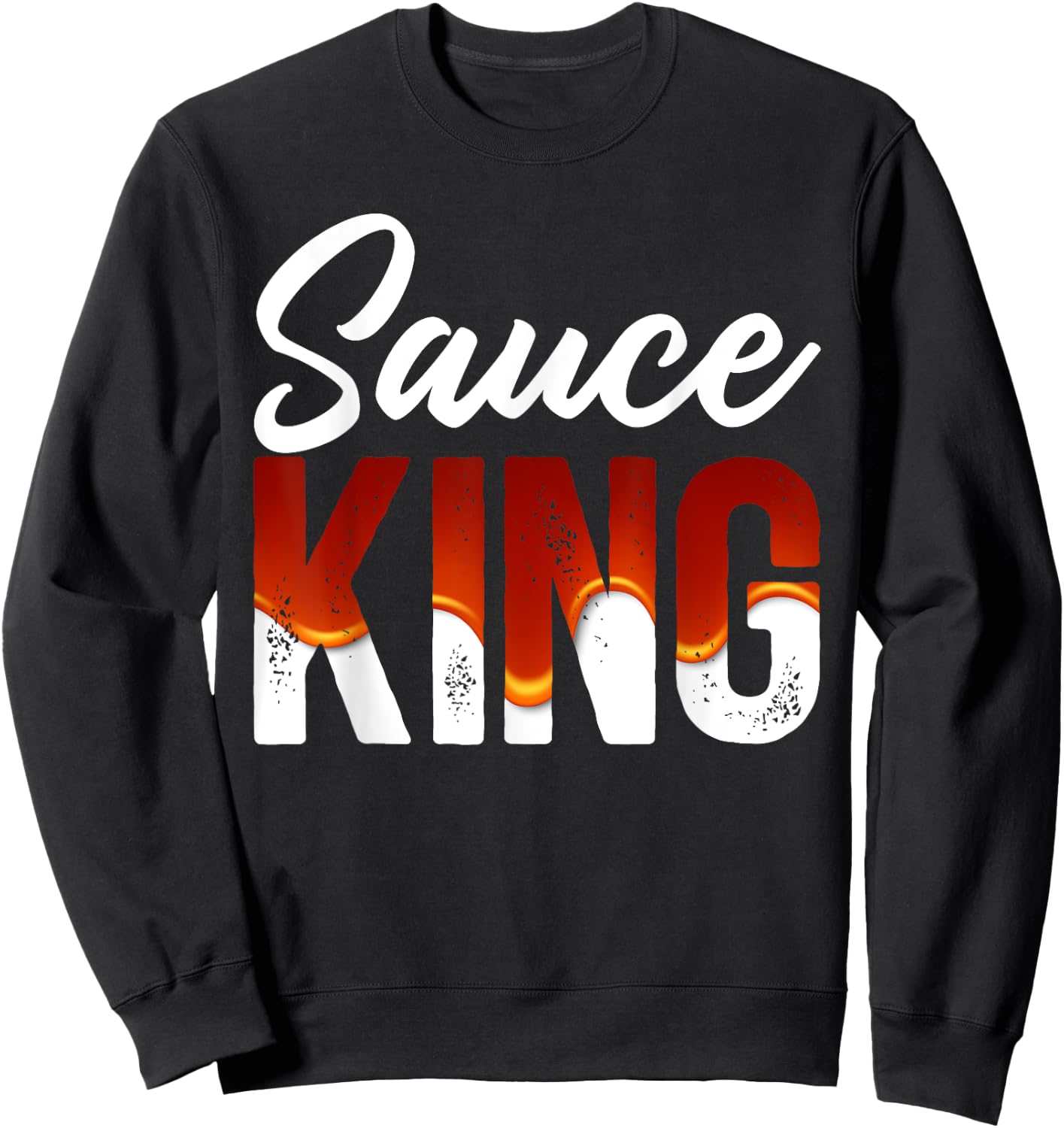 Funny Men and Women Chef Gift | Sauce King Sweatshirt - Sweatshirt | Black