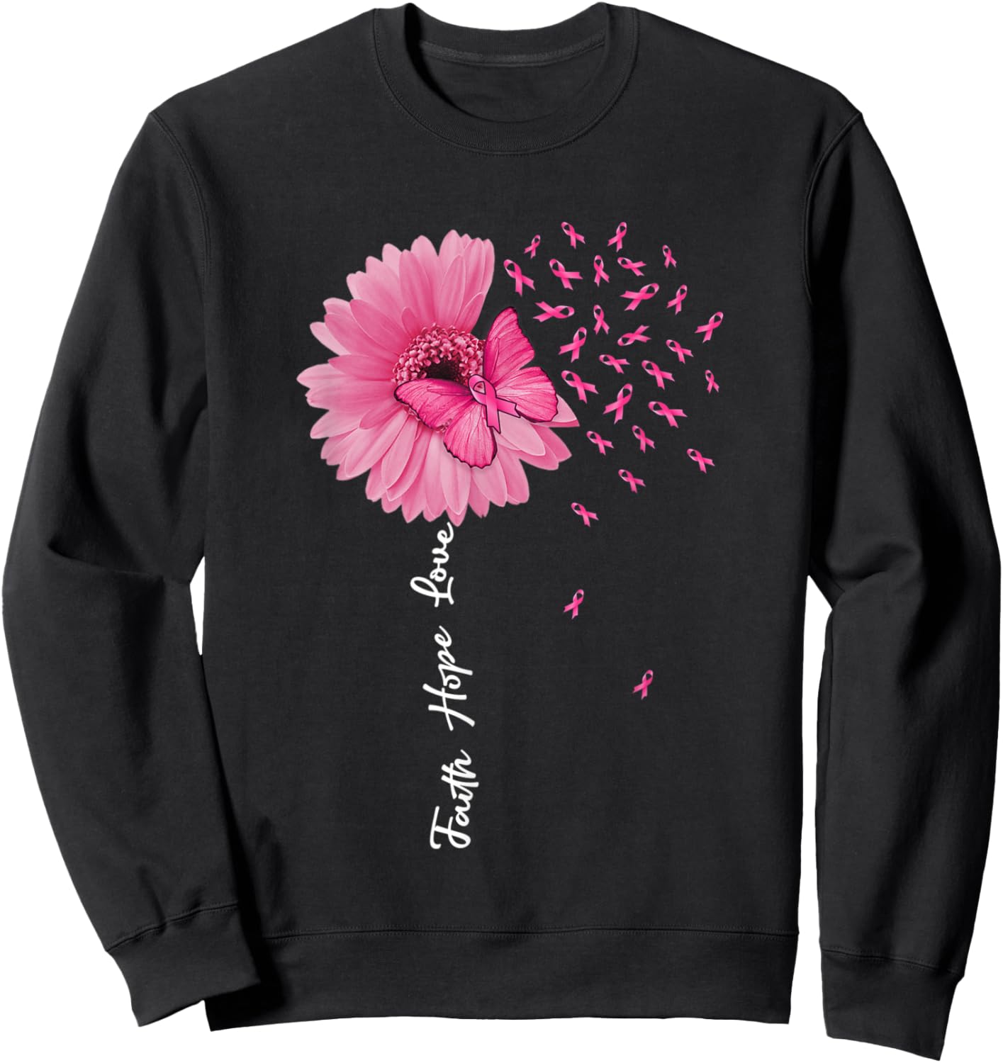 Faith Hope Love Pink Ribbon Daisy Flower Butterfly Sweatshirt - Sweatshirt | Black