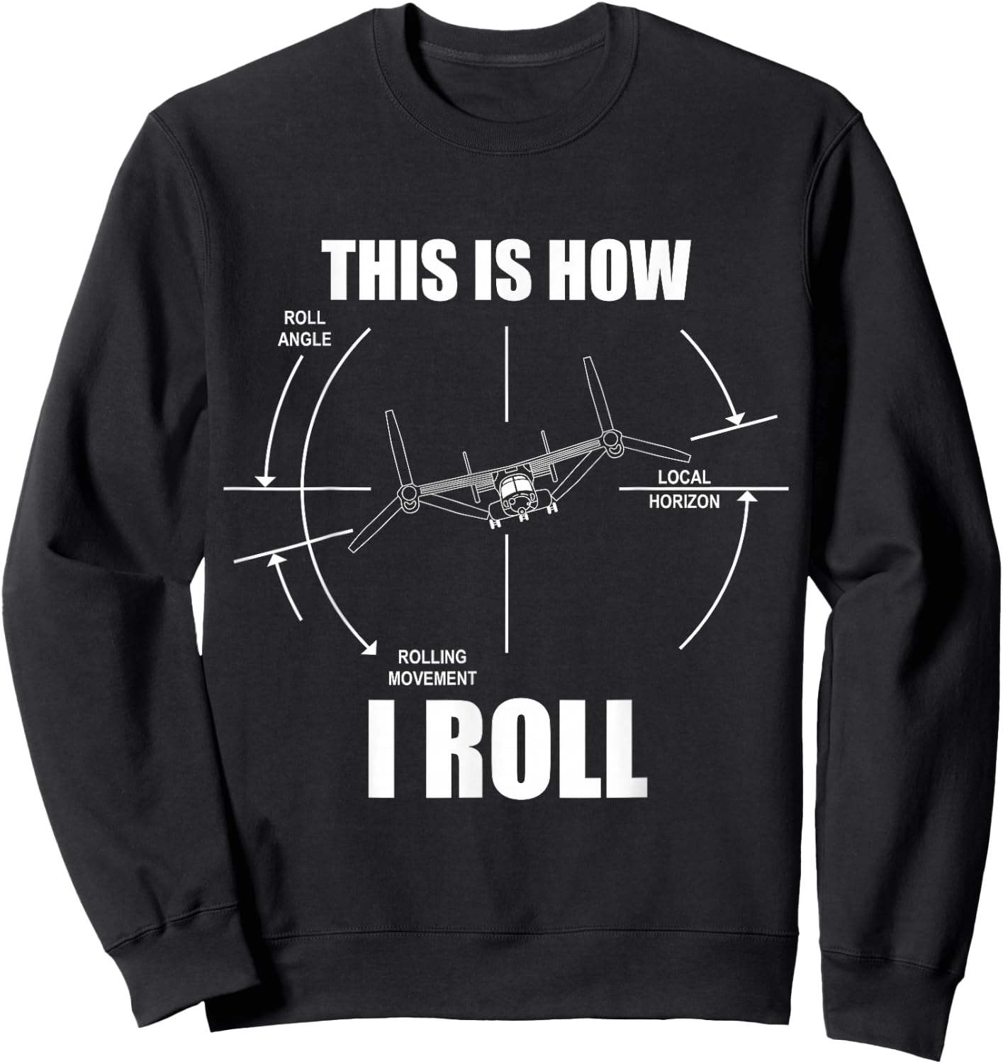 How to roll V-22 Osprey pilot flying V22 Osprey Sweatshirt - Sweatshirt | Black