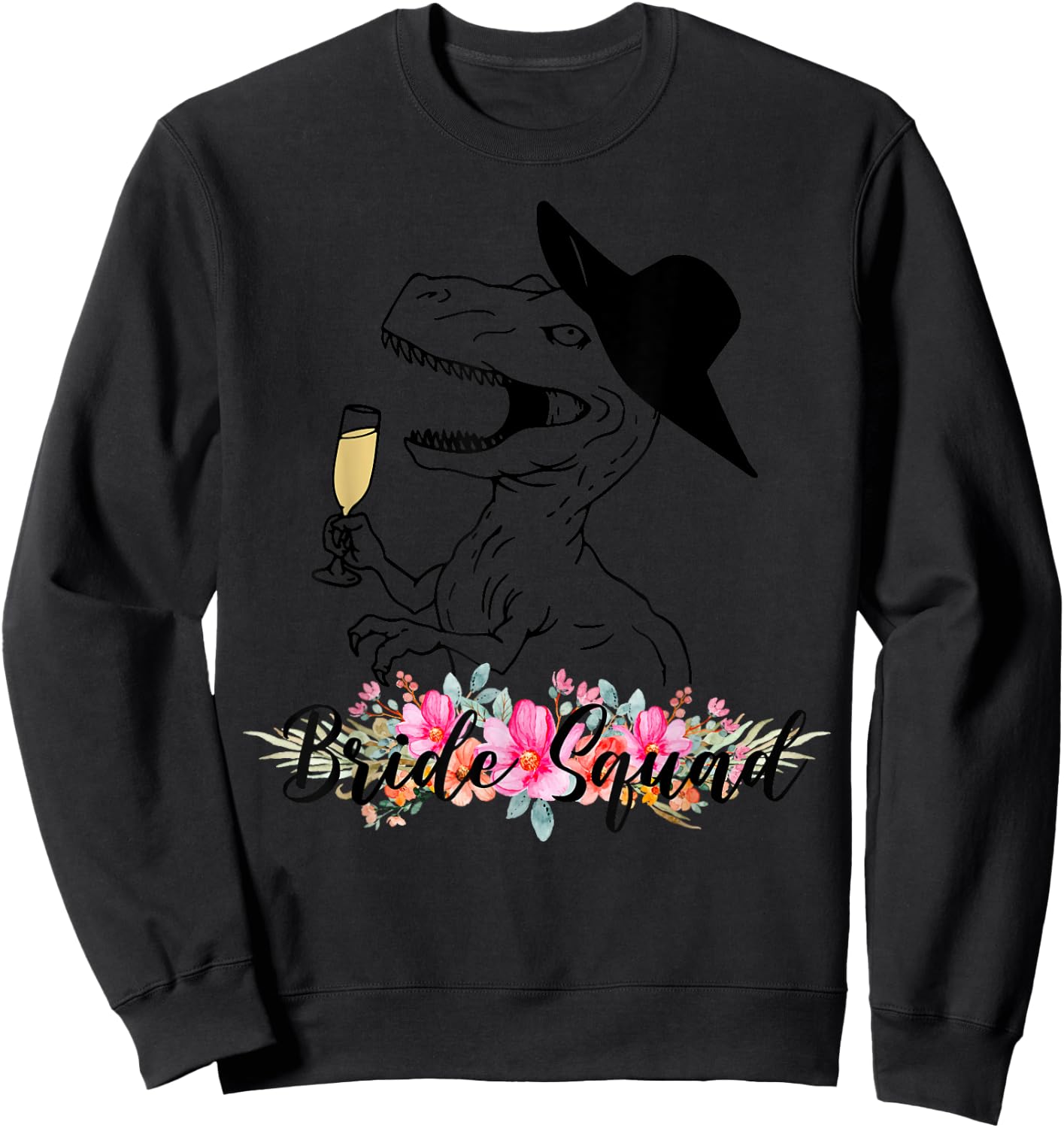 Bride Squad Dinosaur Bridesmaid Floral Bachelorette Party Sweatshirt - Sweatshirt | Black
