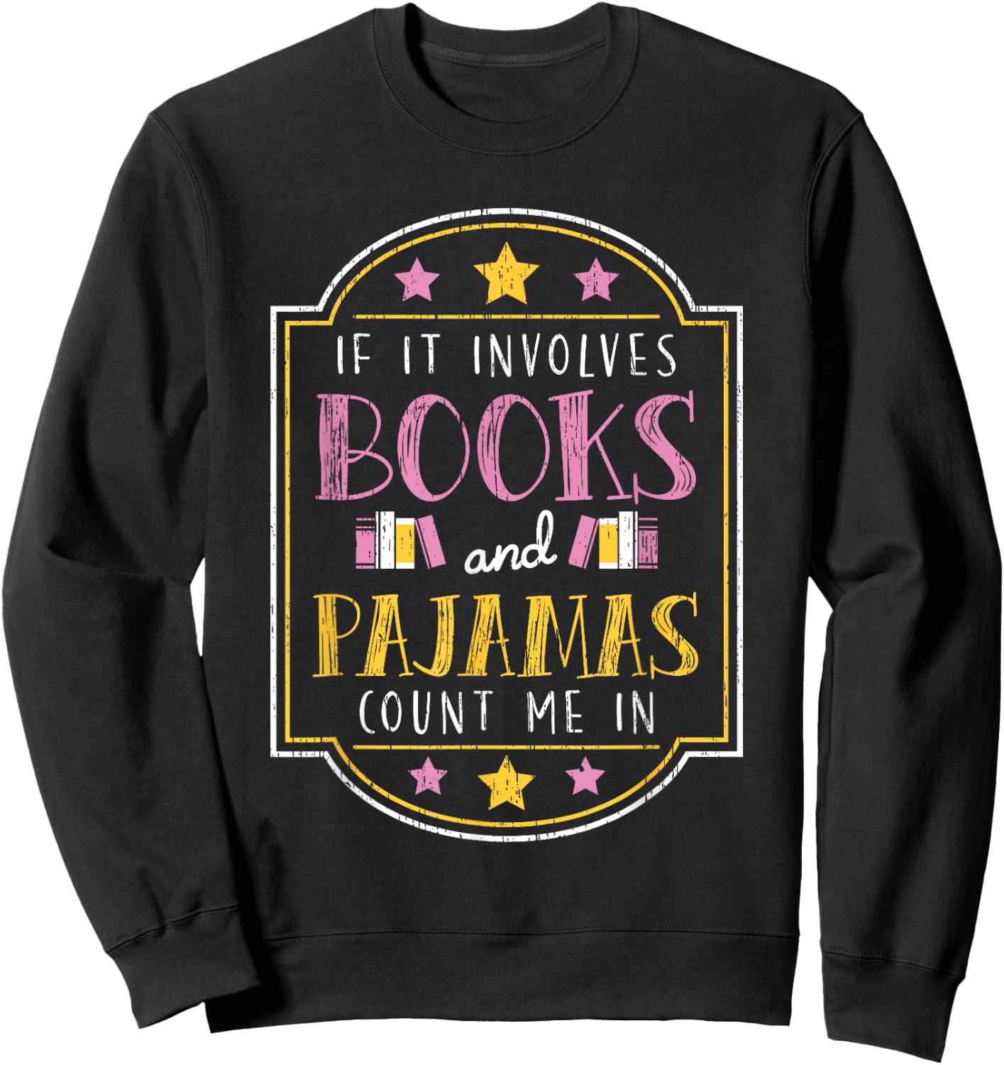 Funny Book Pajama Lover Quote Bookaholic Gift Men Women Kids Sweatshirt - Sweatshirt | Black