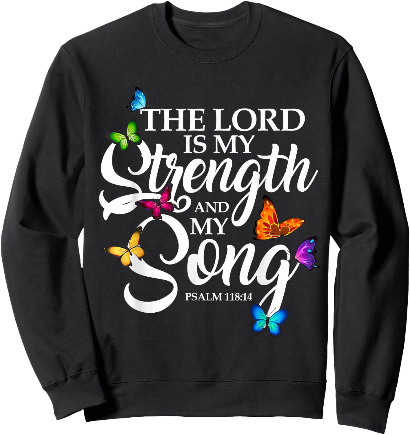 The Lord Is My Power and My Song Butterfly Art Sweatshirt - Sweatshirt | Black