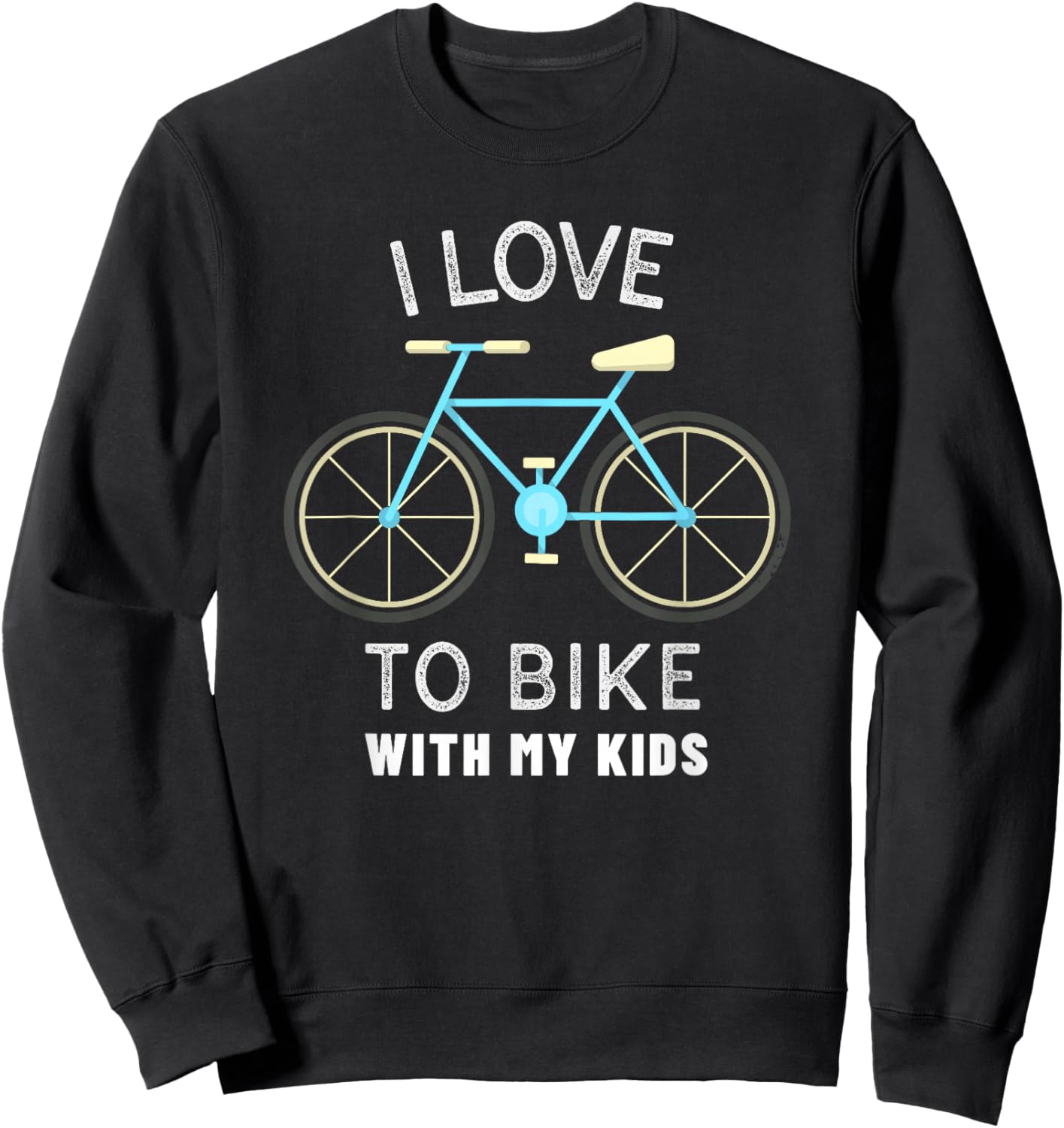 I Love To Bike With My Kids Gift Mom And Dad Bicycle Sweatshirt - Sweatshirt | Black