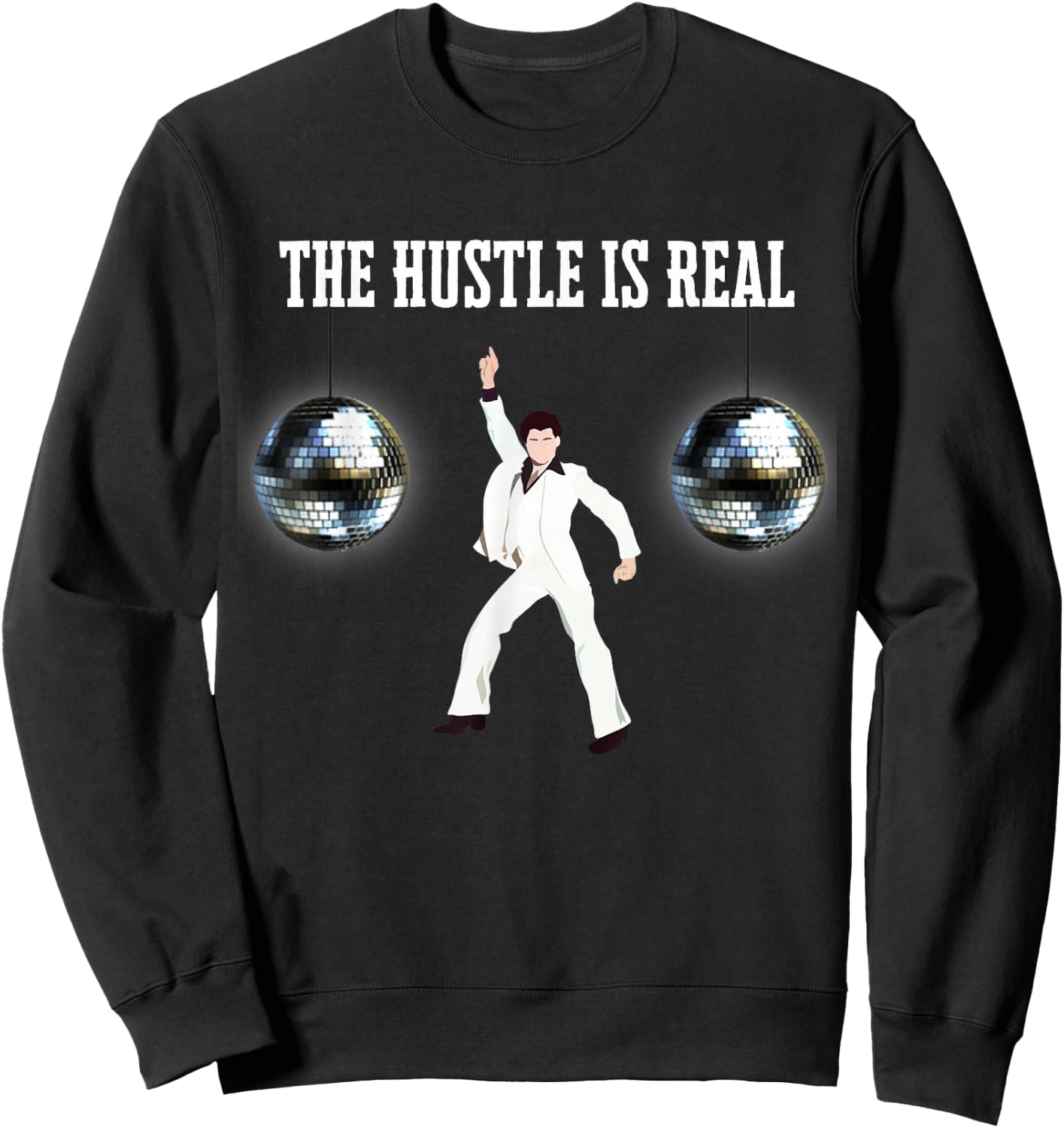 Funny Disco Ball The Hustle is Real 70s Sweatshirt - Sweatshirt | Black