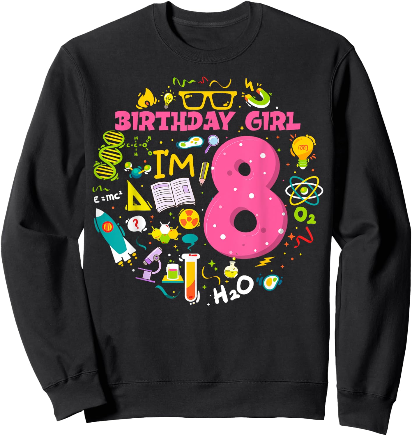 8 Year Old Girl Scientist 8th Birthday Girl Science Sweatshirt - Sweatshirt | Black