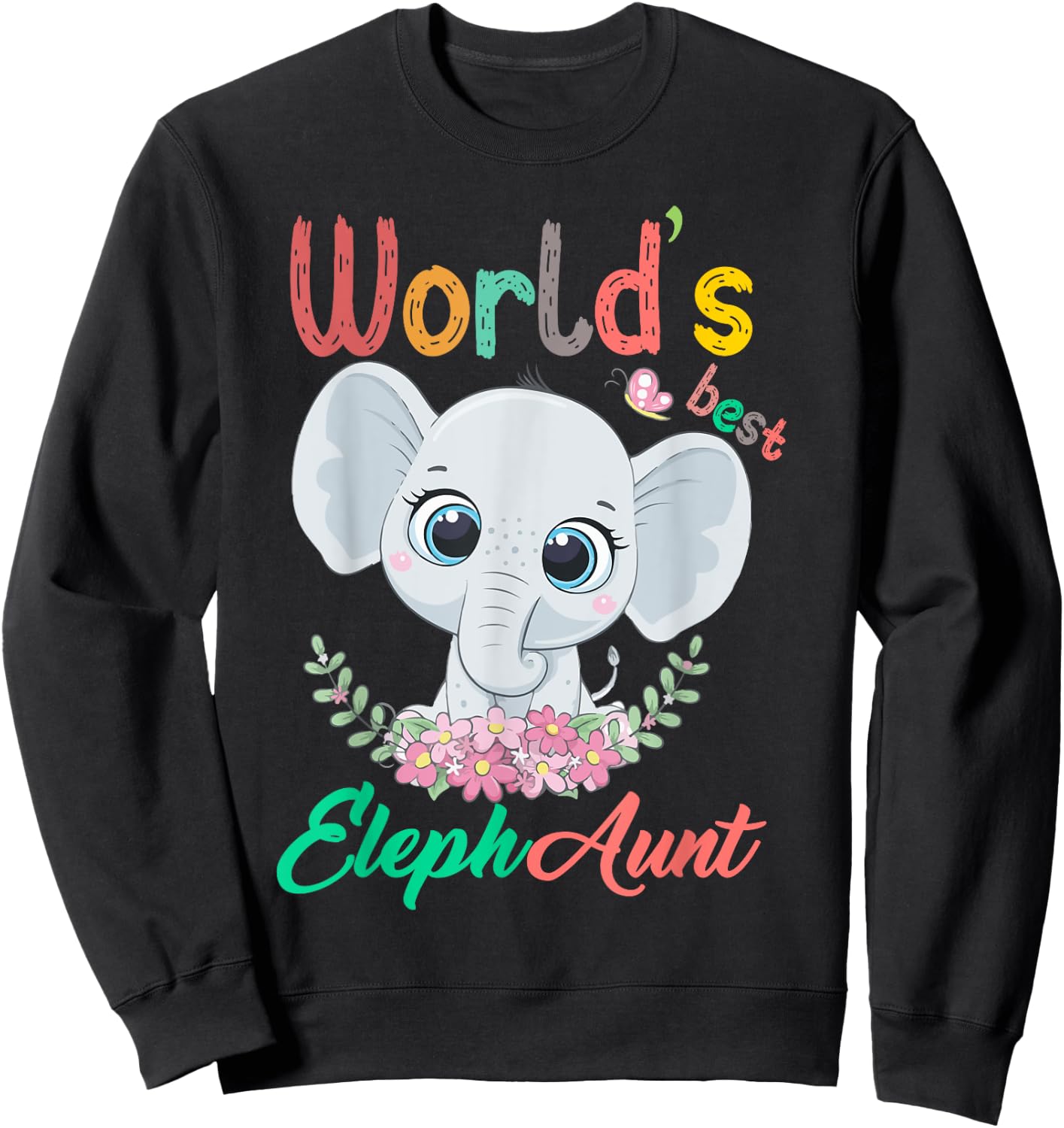World's Best Elephaunt Aunt Elephant Love Cute Niece Nephew Sweatshirt - Sweatshirt | Black