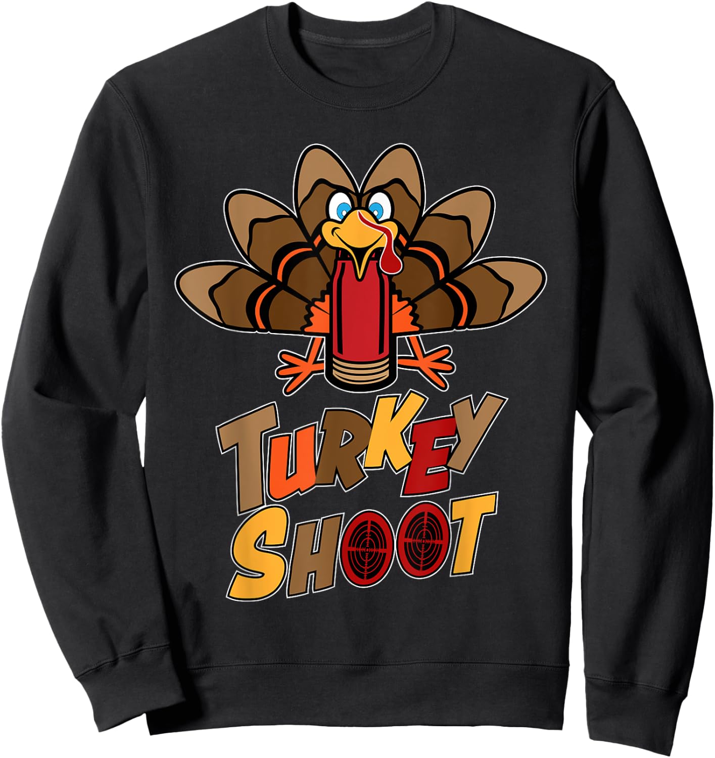 Turkey Shoot Turkey target practice Turkey shoot Sweatshirt - Sweatshirt | Black