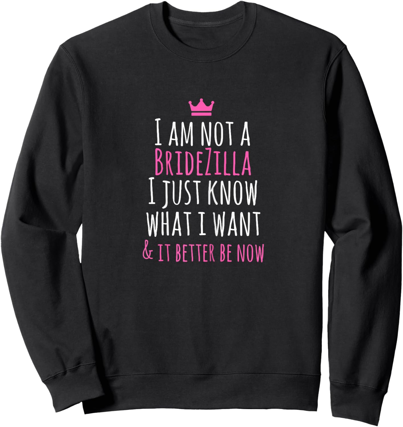 Playful 'Bridezilla' Quote - Wedding Planning with a Smile Sweatshirt - Sweatshirt | Black