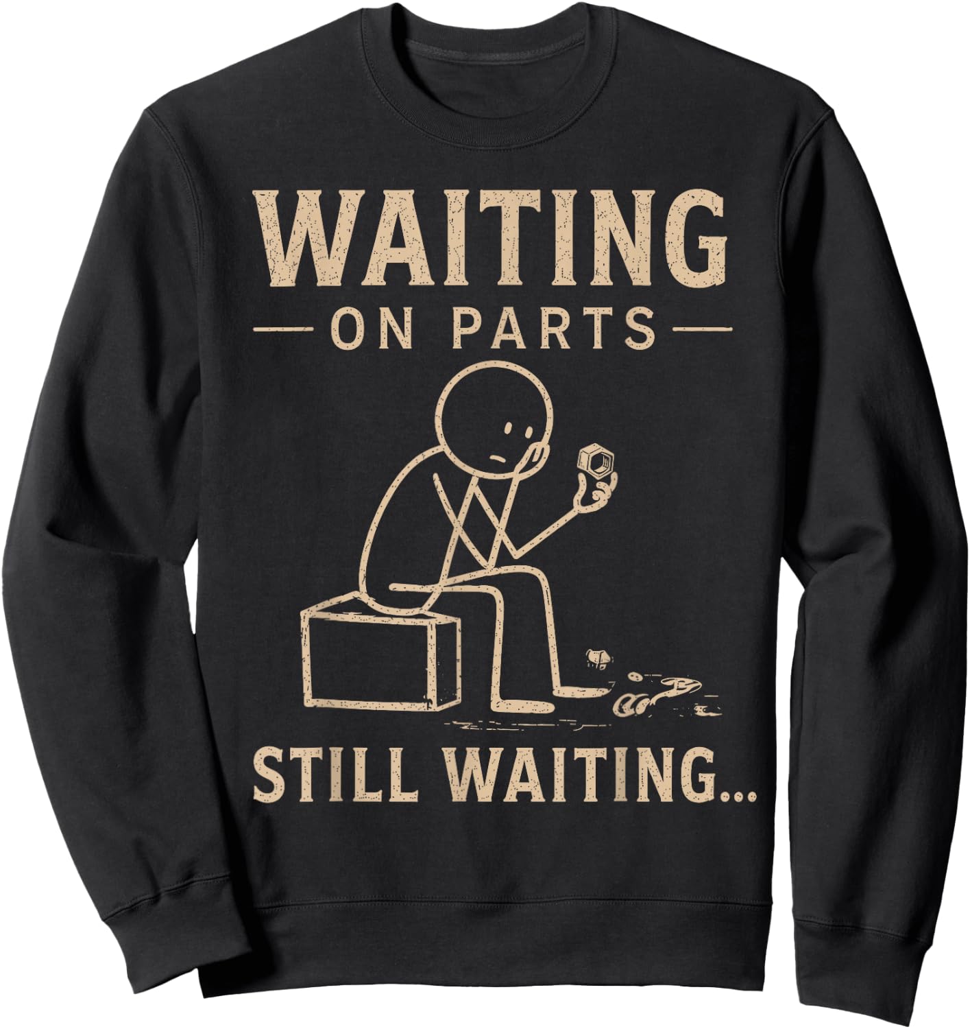 Waiting On Parts Funny Mechanic Humor Repair Car Technician Sweatshirt - Sweatshirt | Black