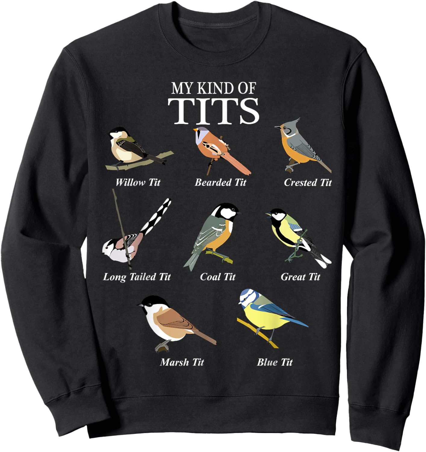 Bird Watching Humor Funny Tit Bird Types of Tits Sweatshirt - Sweatshirt | Black