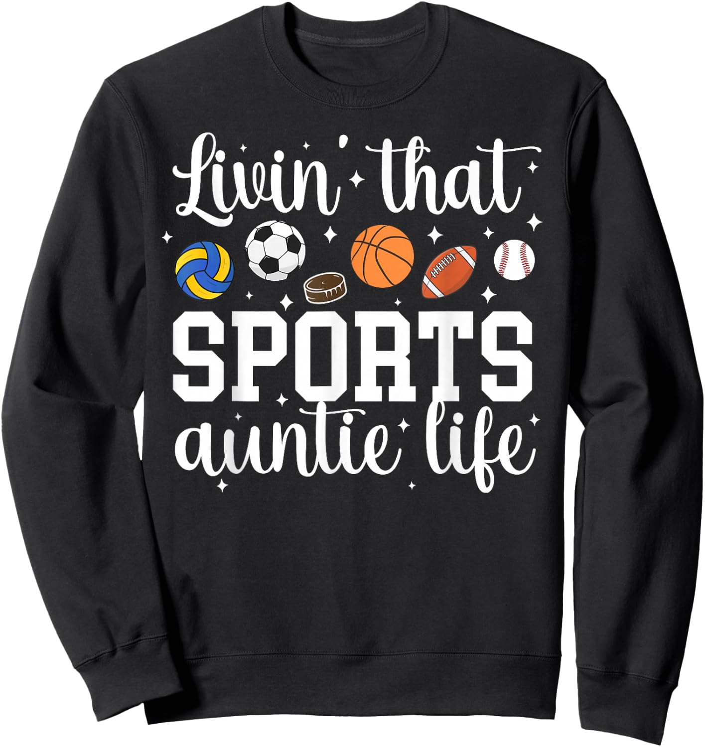 That Sports Auntie Life Sports Aunt Sport Aunt Sweatshirt - Sweatshirt | Black