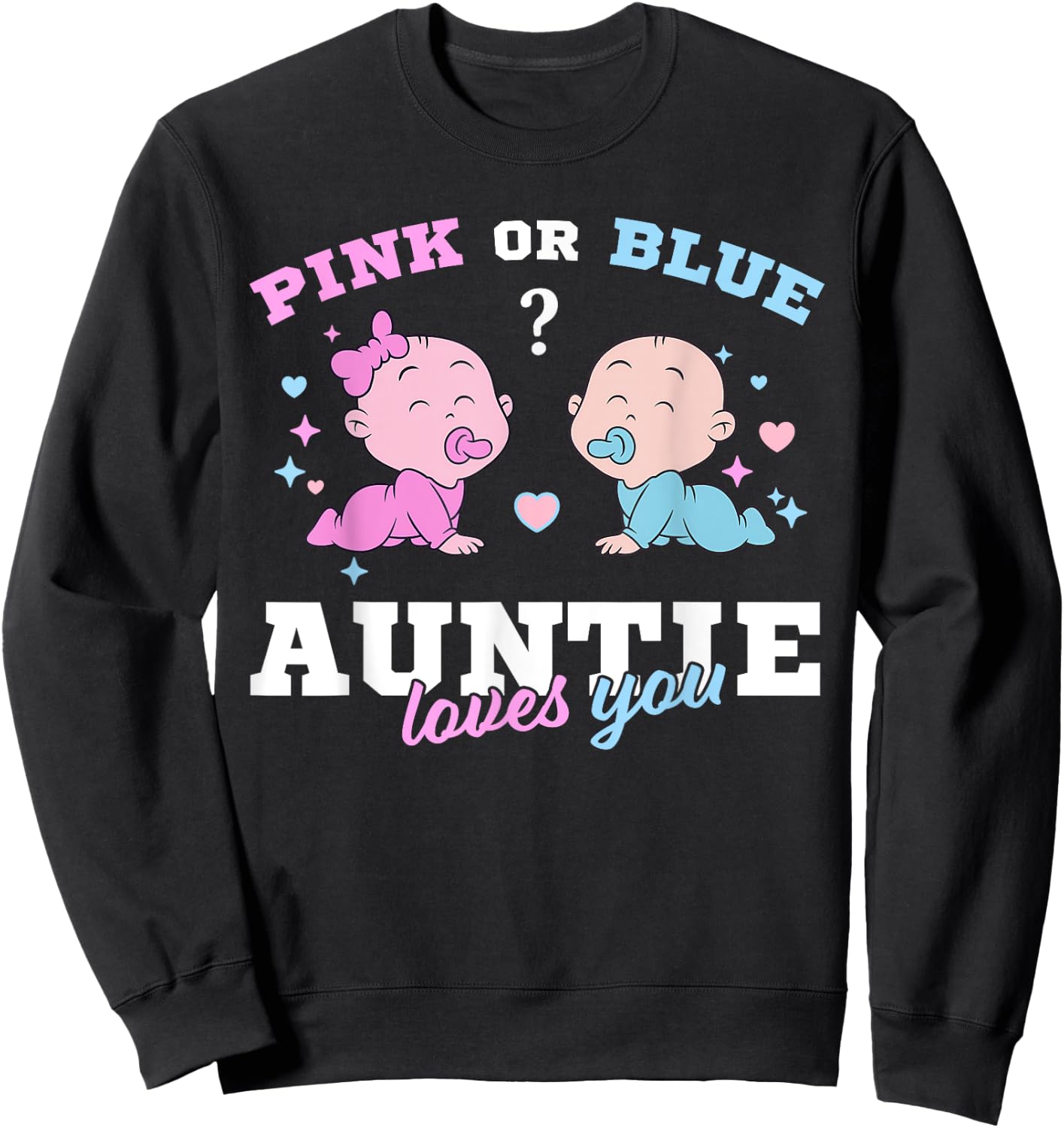 Pink Or Blue Auntie Loves You Keeper of The Gender Reveal Sweatshirt - Sweatshirt | Black