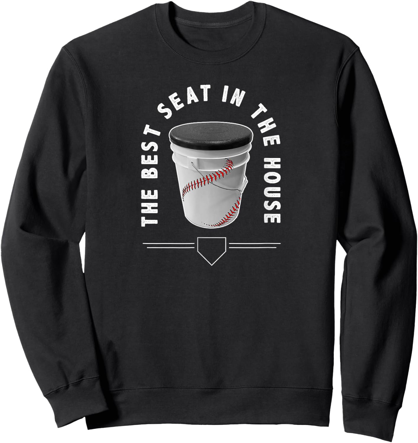 Baseball Bucket - The Best Seat in the House - Sports Sweatshirt - Sweatshirt | Black