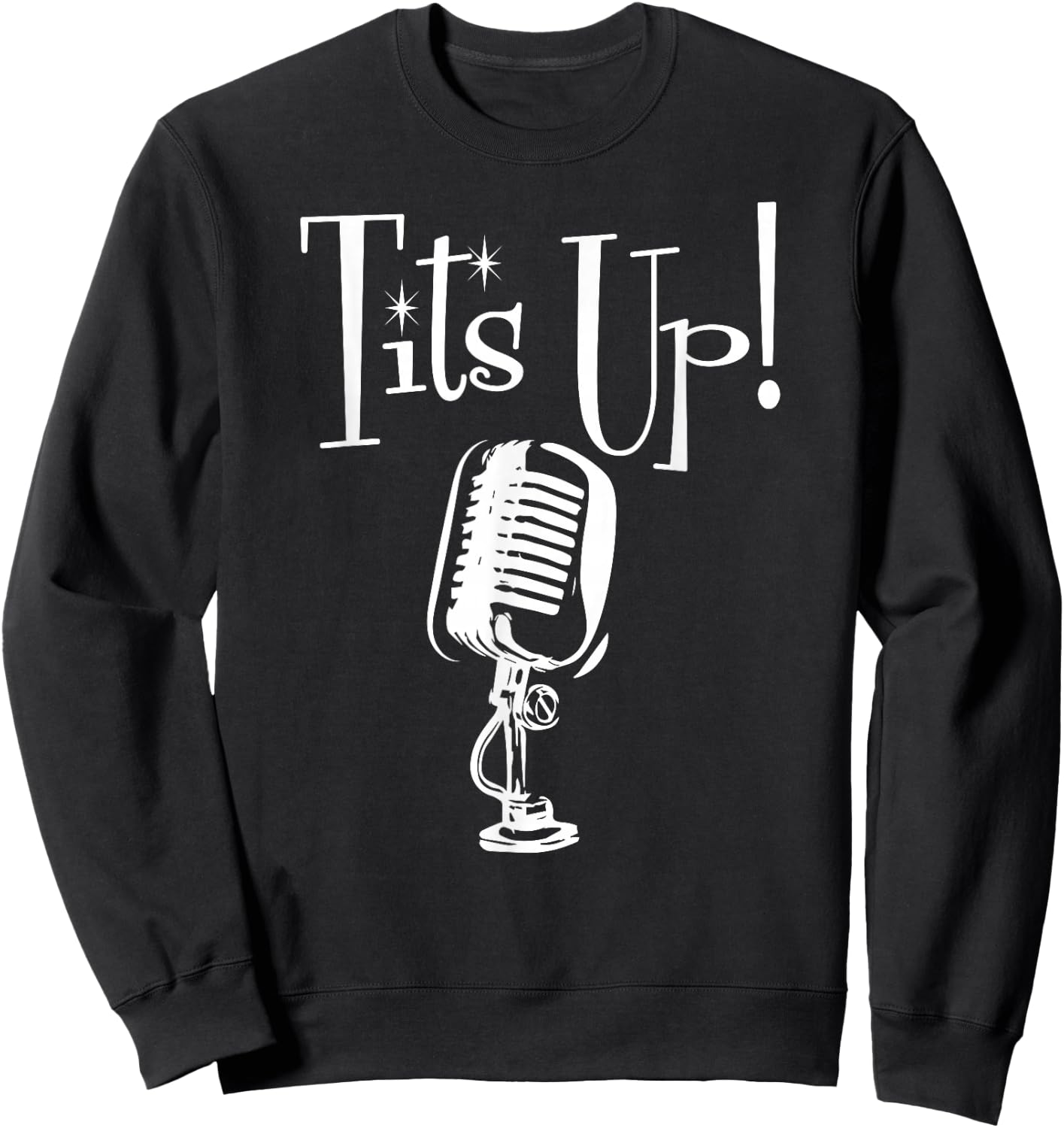 Tits Up Shirt Support Feminism Women Empowerment Sweatshirt - Sweatshirt | Black