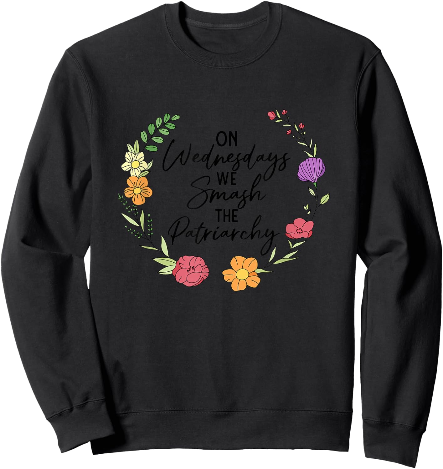 On Wednesday We Smash The Patriarchy Feminist Social Justice Sweatshirt - Sweatshirt | Black