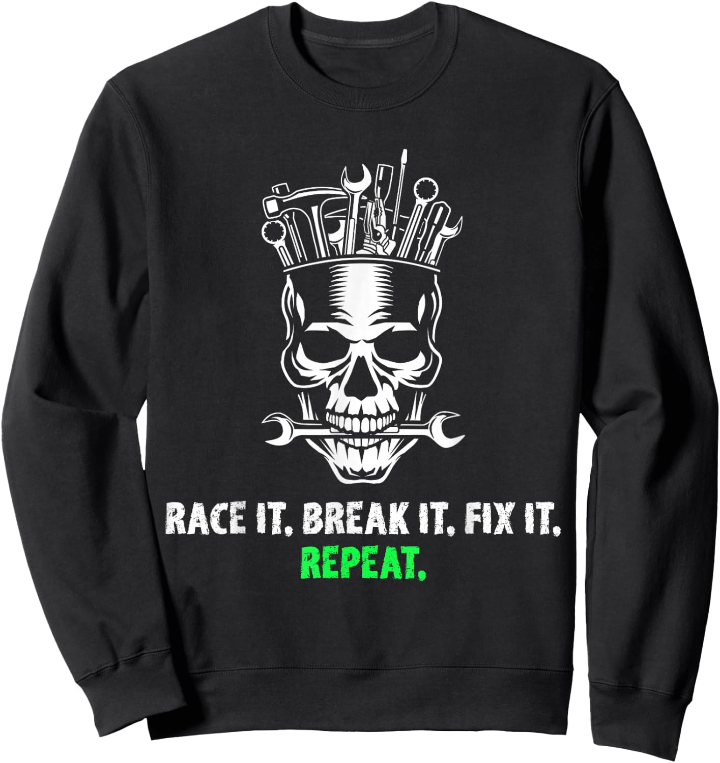 Race It Break It Fix It Repeat Drag Racing Vintage Text Sweatshirt - Sweatshirt | Black