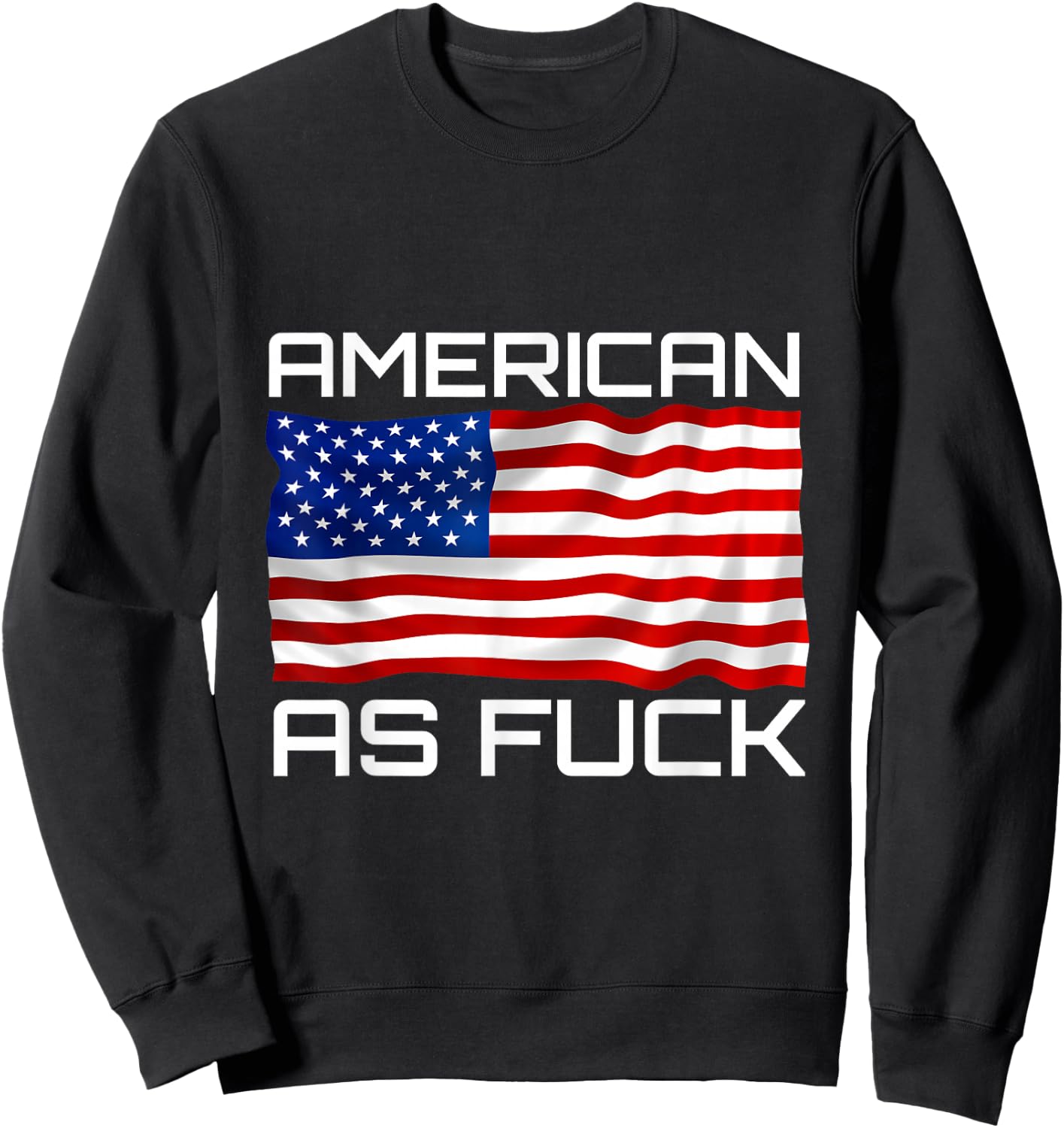 American as Fuck USA Flag American Pride Men Sweatshirt - Sweatshirt | Black