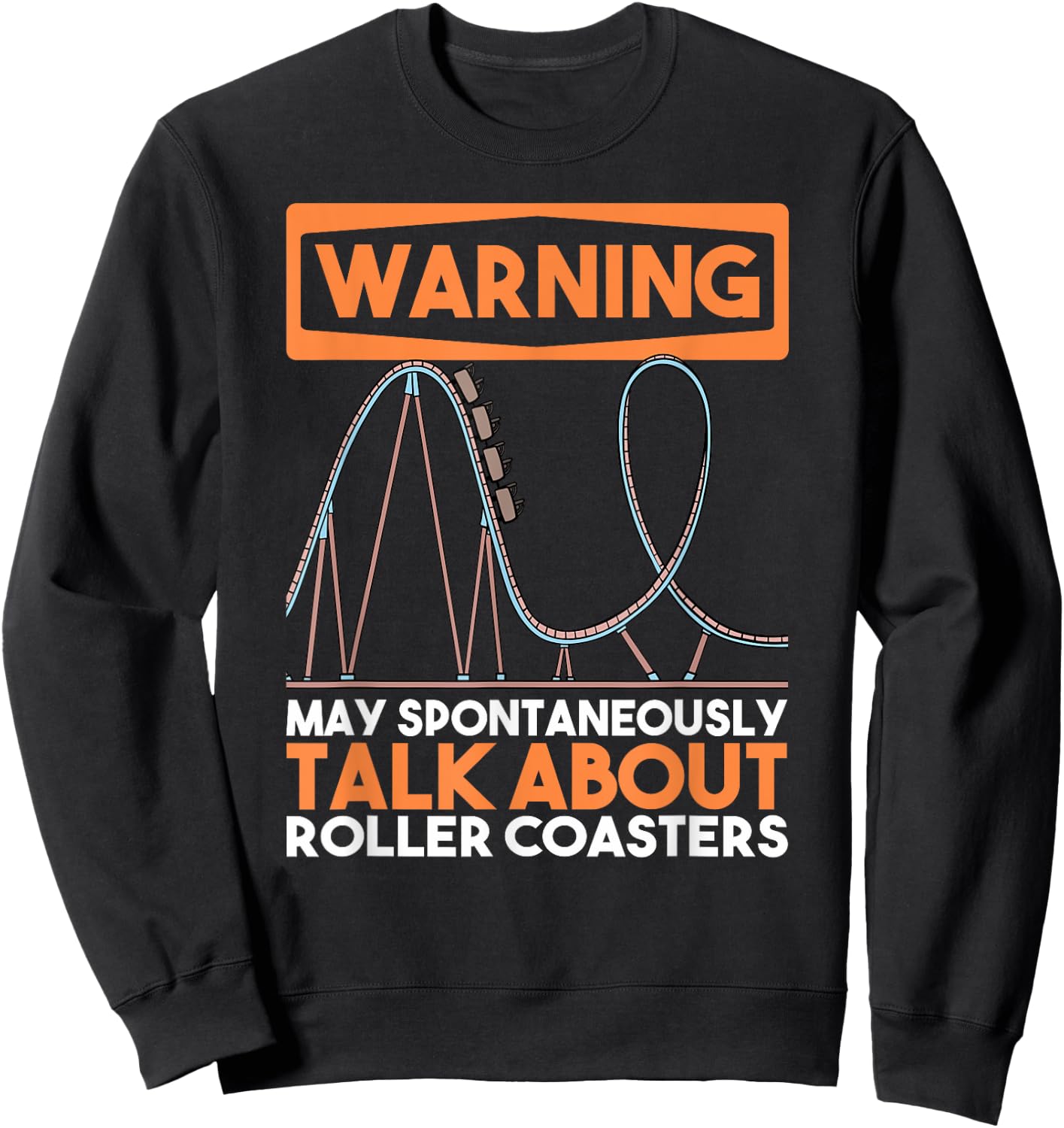Warning May Spontaneously Dab And Talk About Roller Coasters Sweatshirt - Sweatshirt | Black