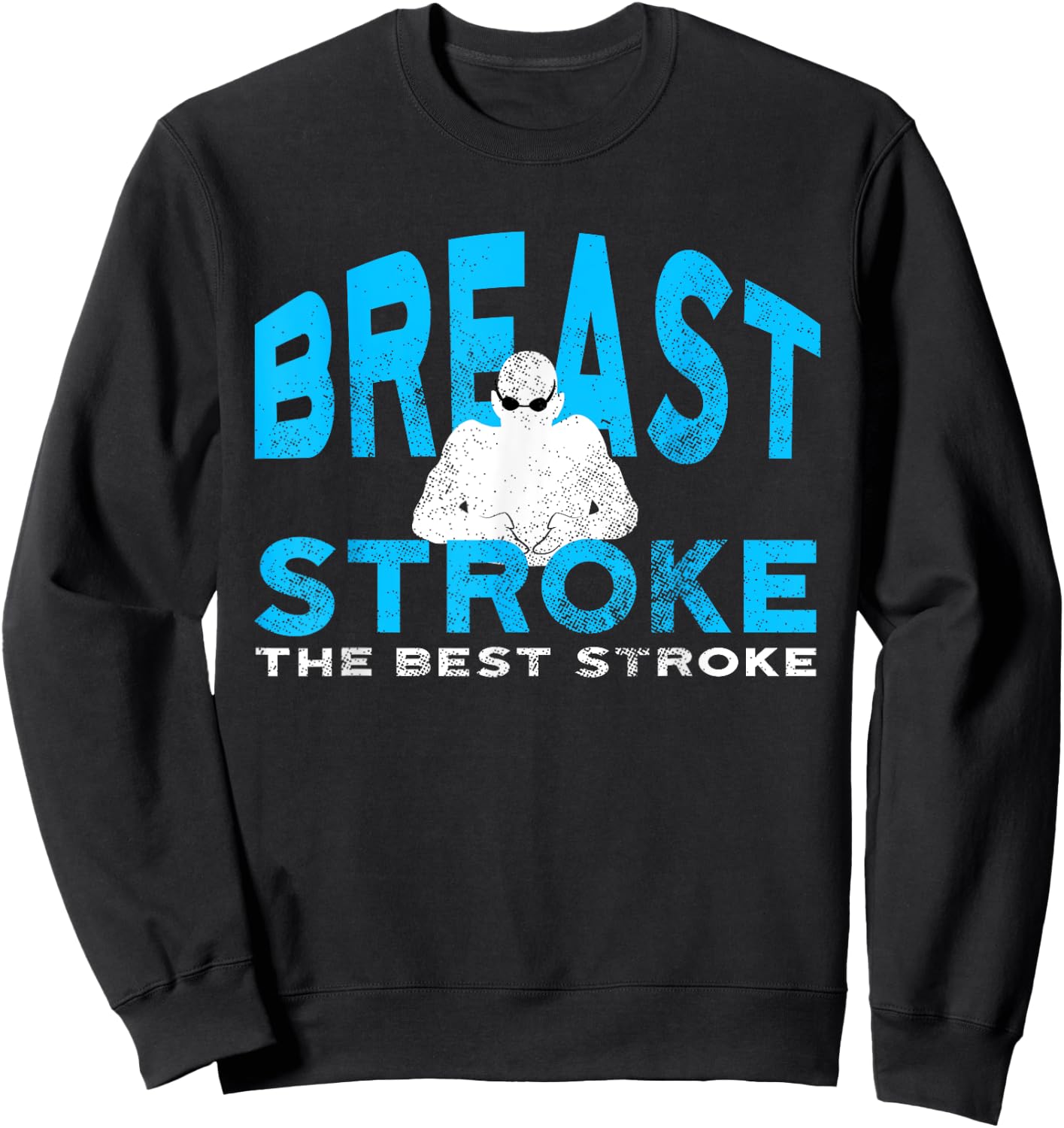 Breast Stroke is the best Stroke by Awesome Swim Sweatshirt - Sweatshirt | Black