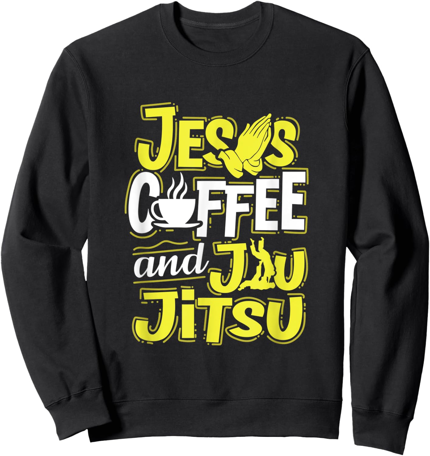 Jesus Coffee And Jiu-Jitsu Artwork For A Coffee Lover Sweatshirt - Sweatshirt | Black