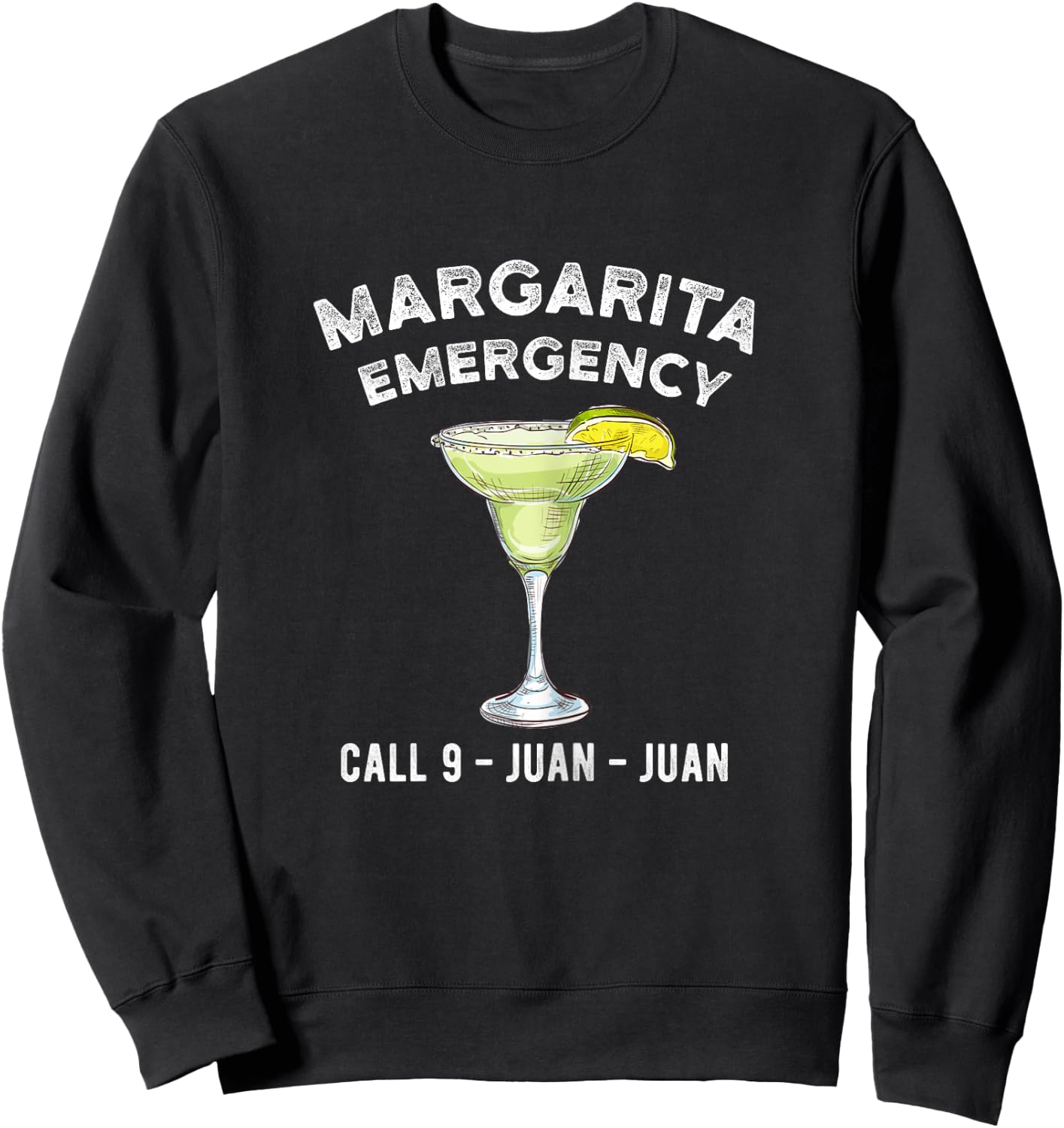 Cocktail Cinco de Mayo Margarita Emergency Call 9 Juan Juan Sweatshirt - Sweatshirt | Black