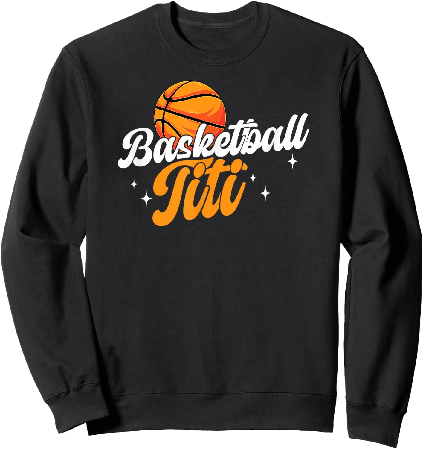 Basketball Titi Of A Basketball Player Titi Sweatshirt - Sweatshirt | Black