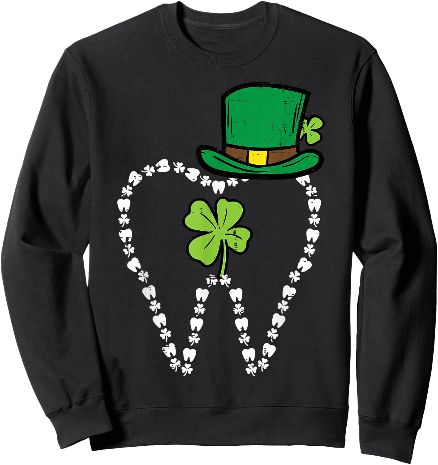 Leprechaun Tooth Shamrock St Patrick Day Dentist Dental Asst Sweatshirt - Sweatshirt | Black
