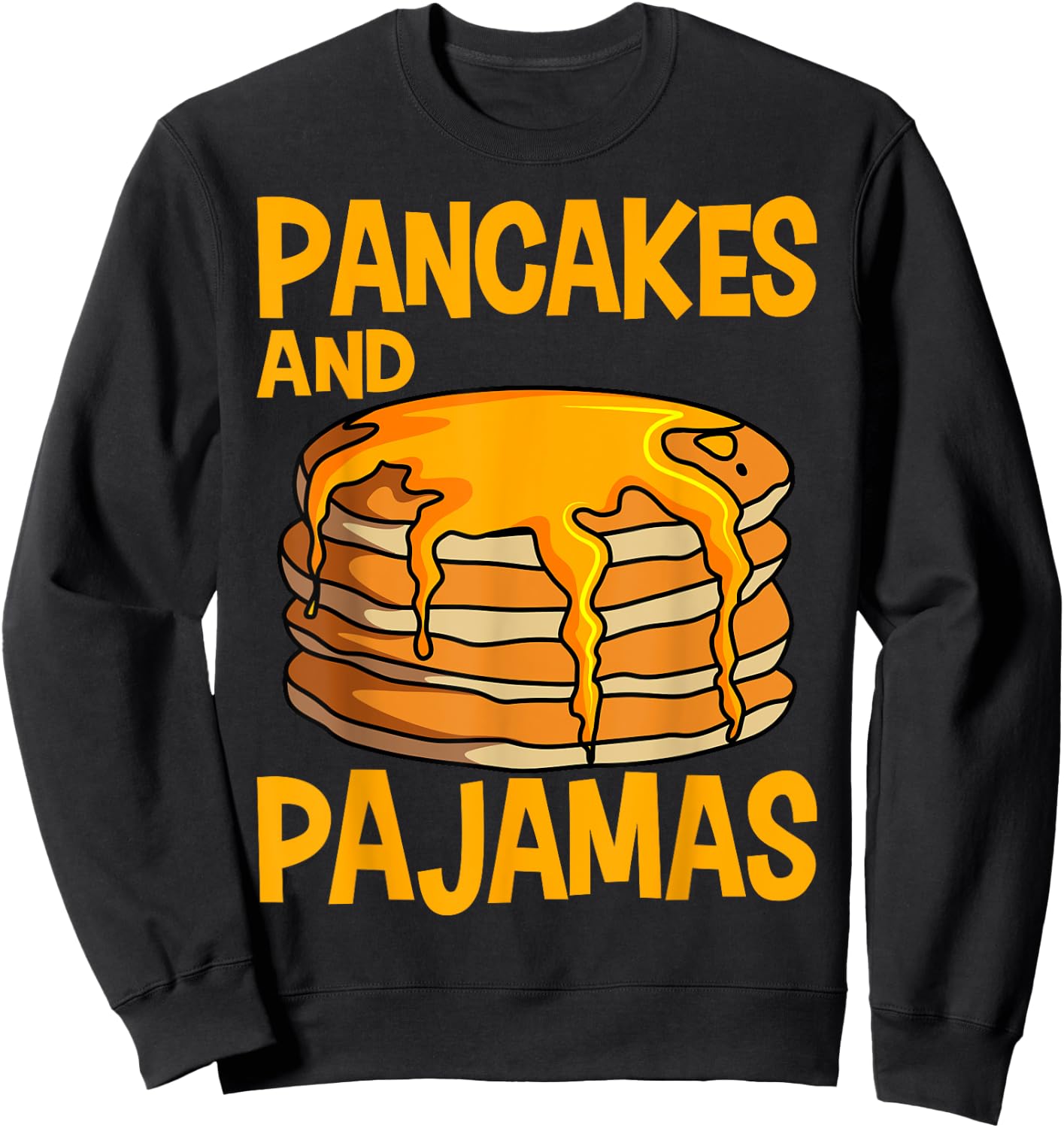 Pancakes Waffle Breakfast Pajamas Flapjack Hotcake Food Sweatshirt - Sweatshirt | Black