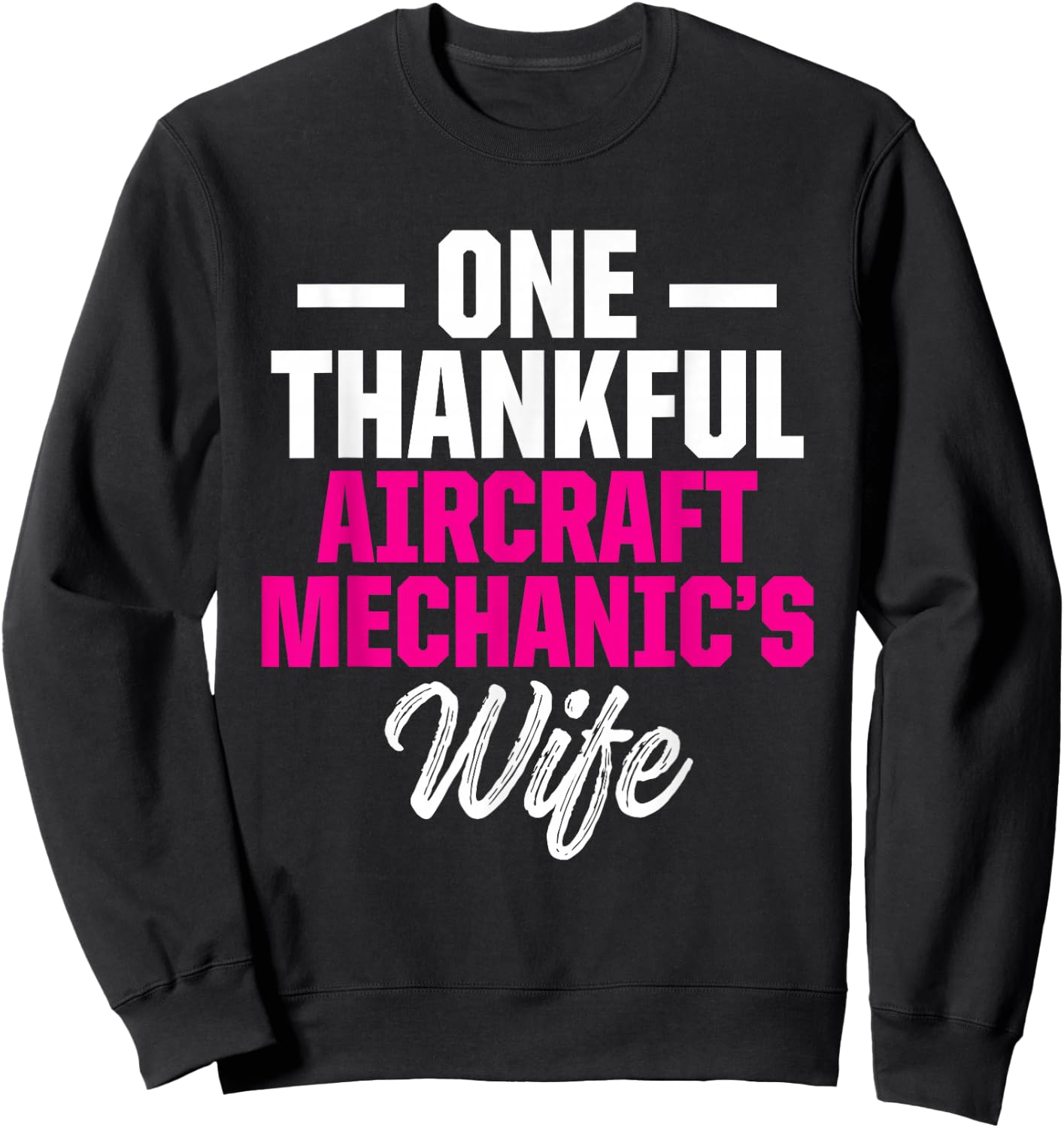 Aircraft Mechanic Wife Maintenance Technician Sweatshirt - Sweatshirt | Black