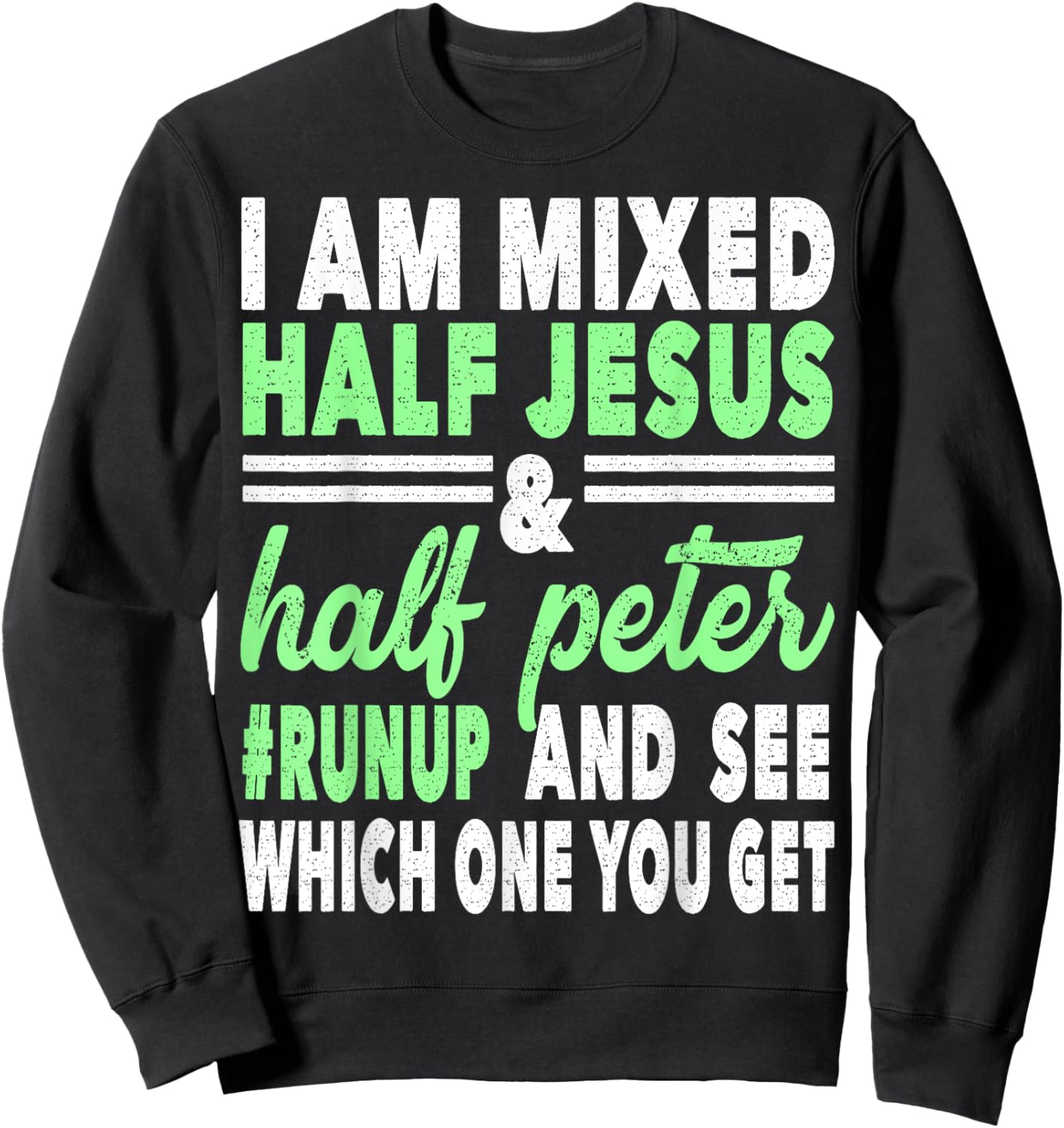 Mixed Half Jesus and Half Peter Gift a Christians Sweatshirt - Sweatshirt | Black