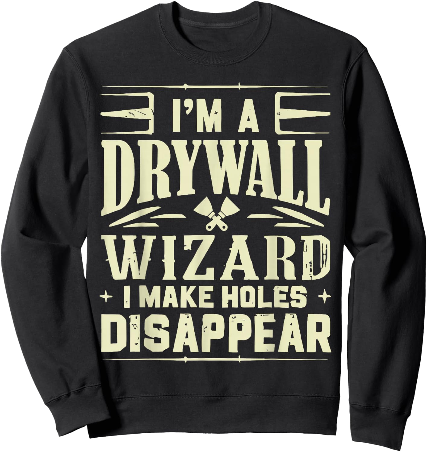 Funny Drywall Worker Drywall Finisher Drywall Hanger Sweatshirt - Sweatshirt | Black