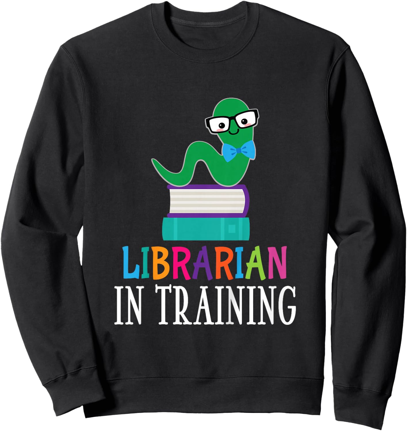 Future Librarian in Training Sweatshirt - Sweatshirt | Black