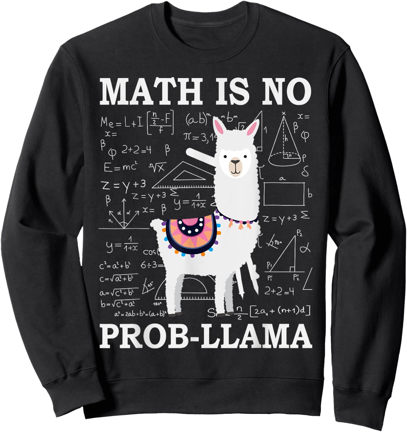 Math Is No Prob-Llama Teacher Alpaca Lover Women Girls Kids Sweatshirt - Sweatshirt | Black