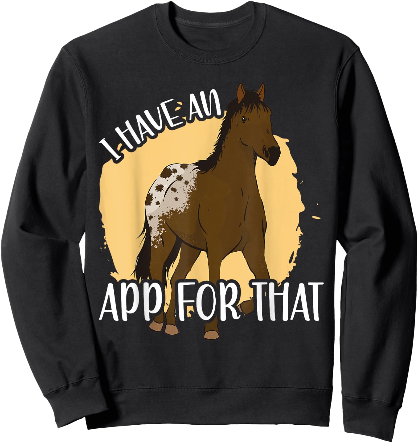 I Have An App For That, Appaloosa Sweatshirt - Sweatshirt | Black