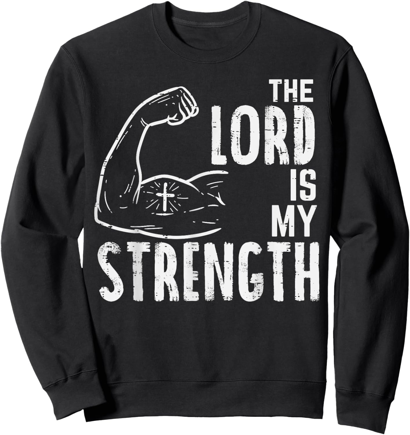 The Lord Is My Strength Arm Gym Workout Christian Men Women Sweatshirt - Sweatshirt | Black