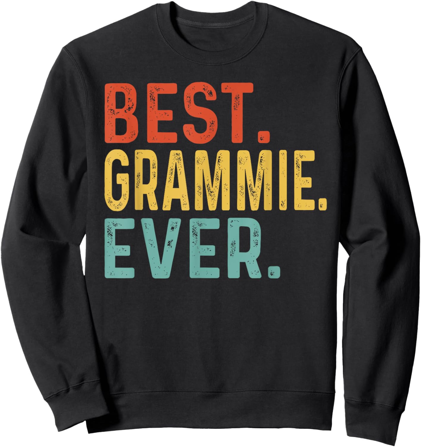 Best Grammie Ever Retro Vintage Unique Gifts for Grammie Sweatshirt - Sweatshirt | Black