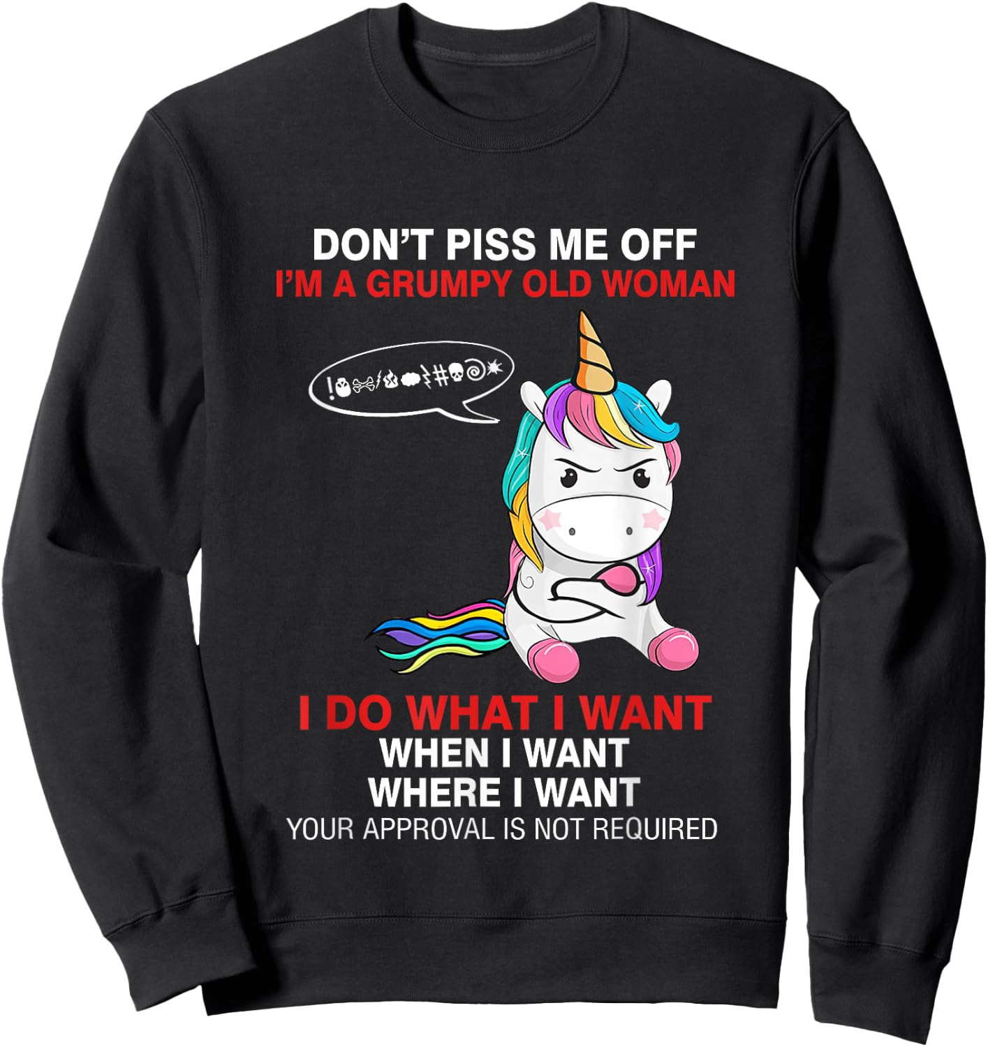 Don't Piss Me Off I'm A Grumpy Old Woman Funny Unicorn Quote Sweatshirt - Sweatshirt | Black