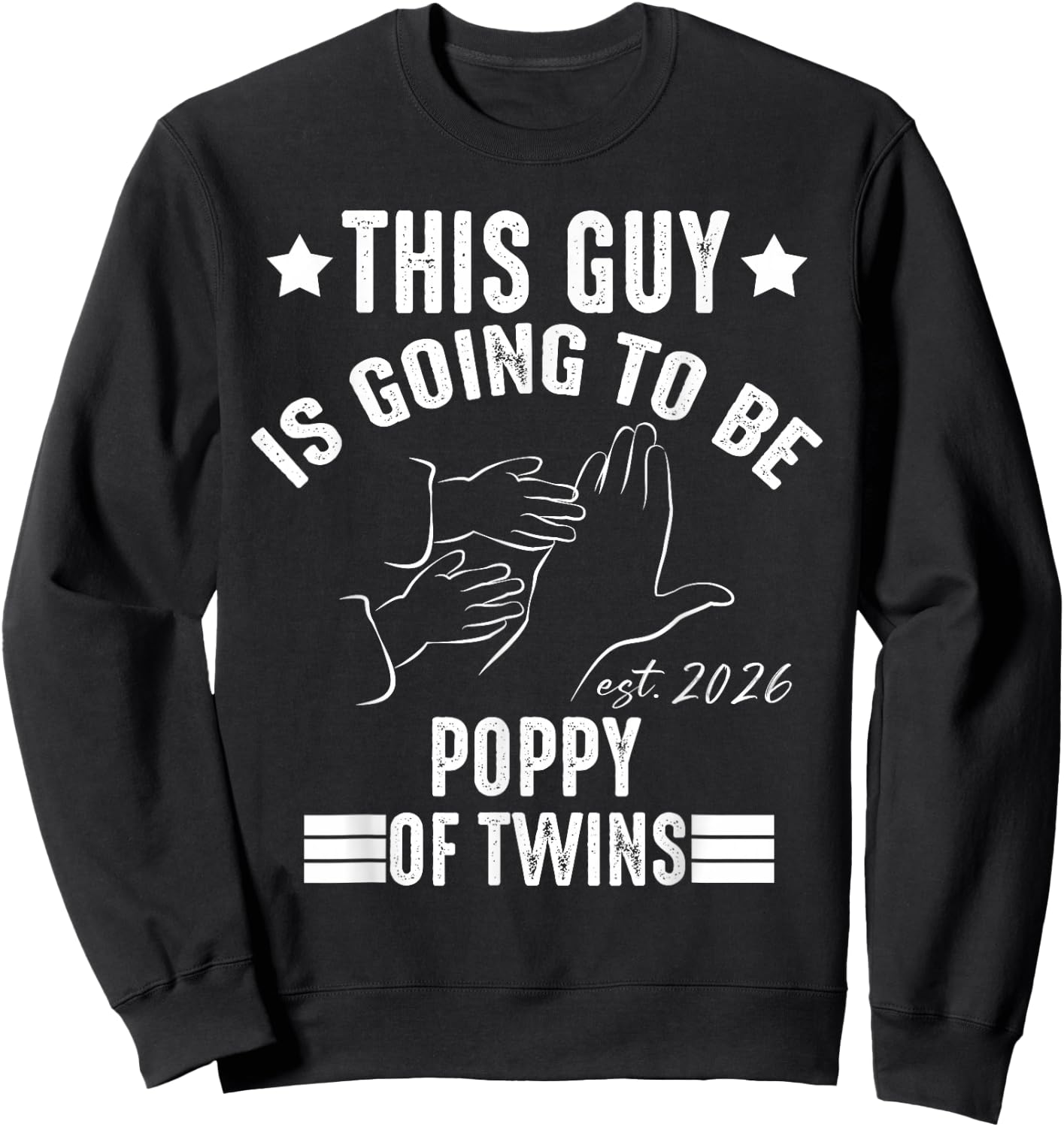 This Guy is Going To Be POPPY of Twins Baby 2026 Reveal Sweatshirt - Sweatshirt | Black